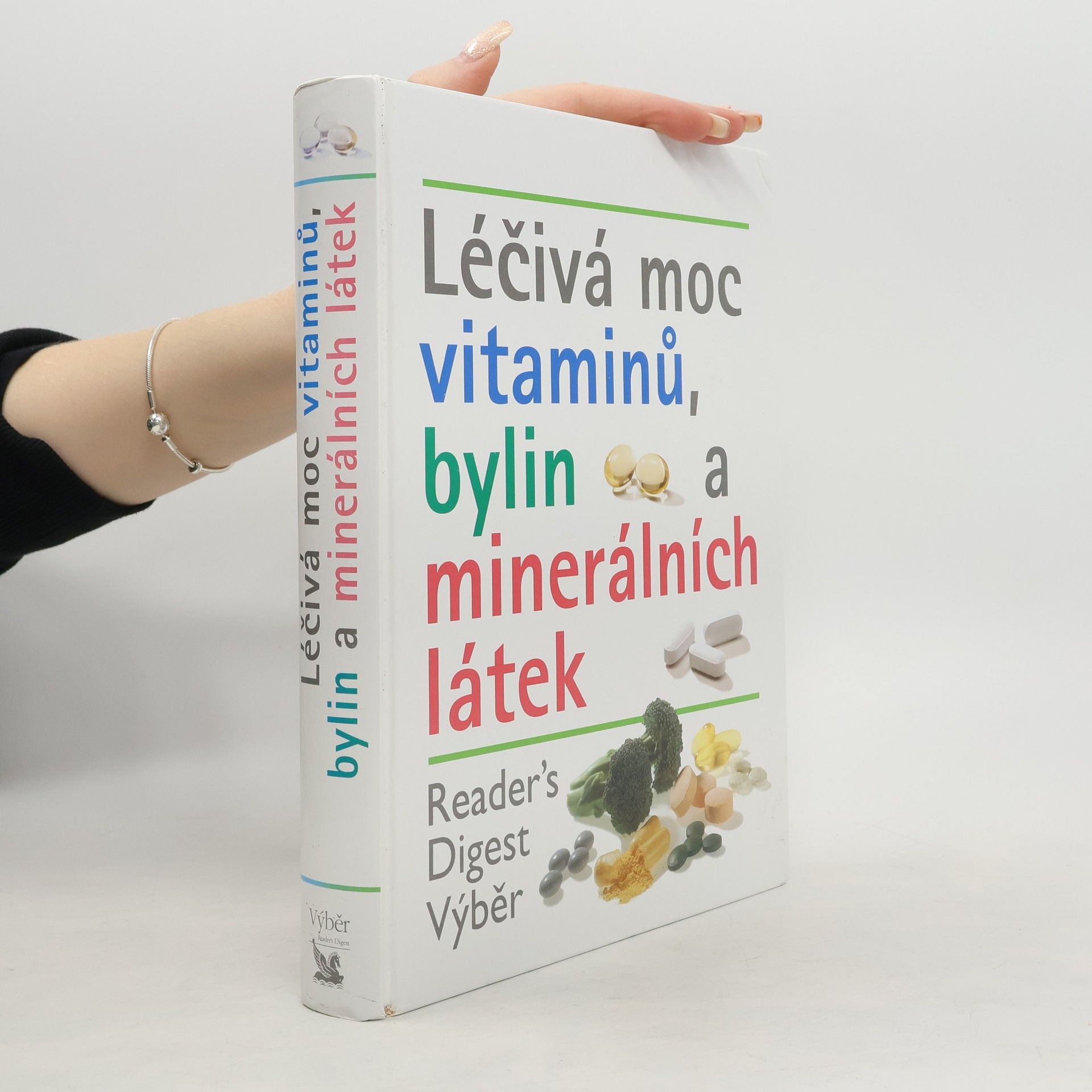 Kolektiv autorů Léčivá moc vitaminů, bylin a minerálních látek