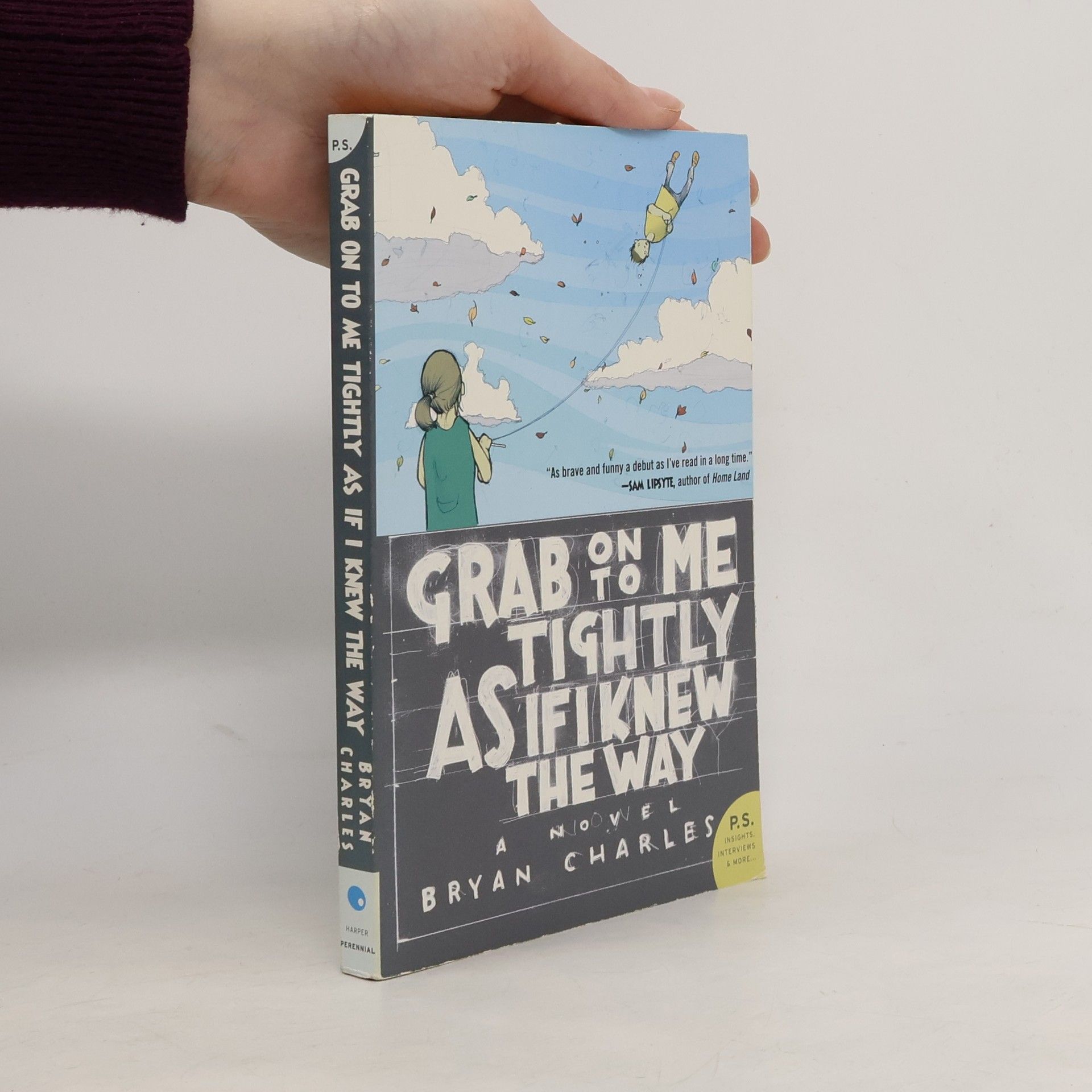 Bryan Charles Grab On to Me Tightly as if I Knew the Way