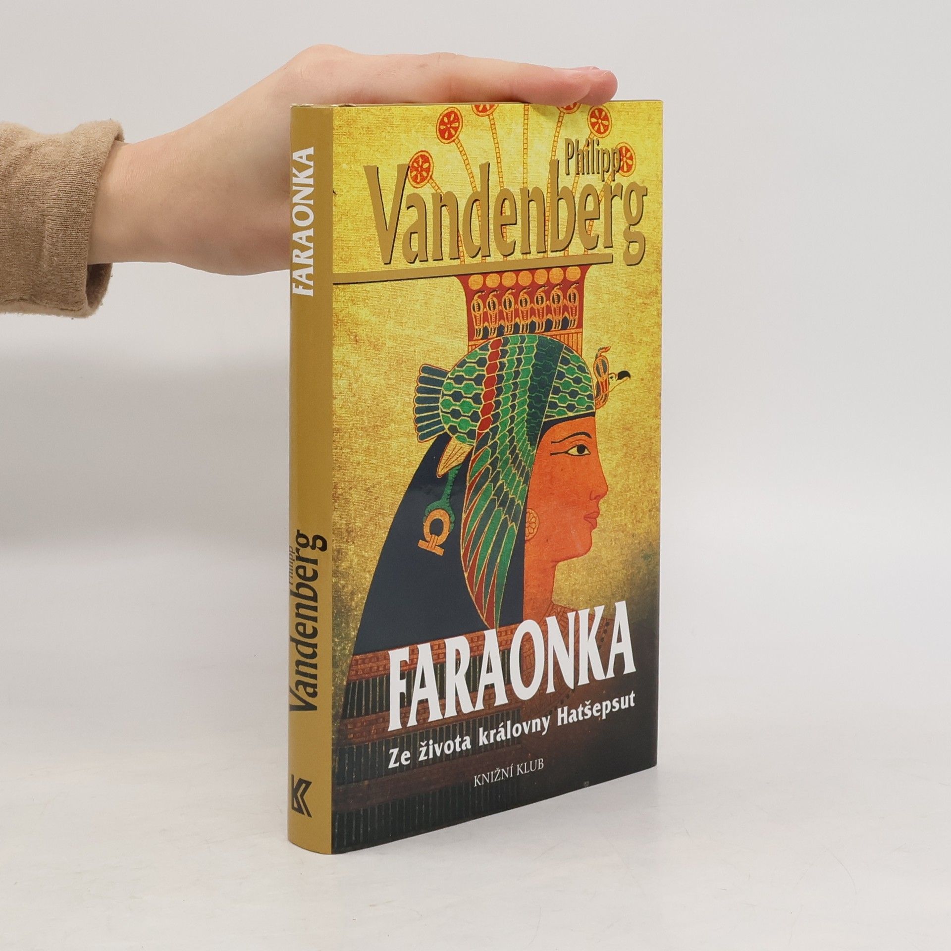 Philipp Vandenberg Faraonka. ze života královny Hatšepsut