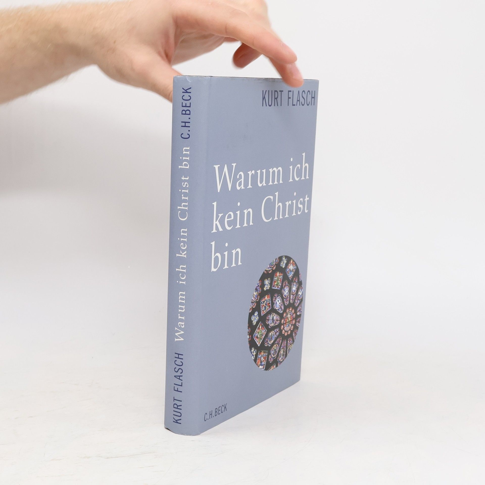 Kurt Flasch Warum ich kein Christ bin