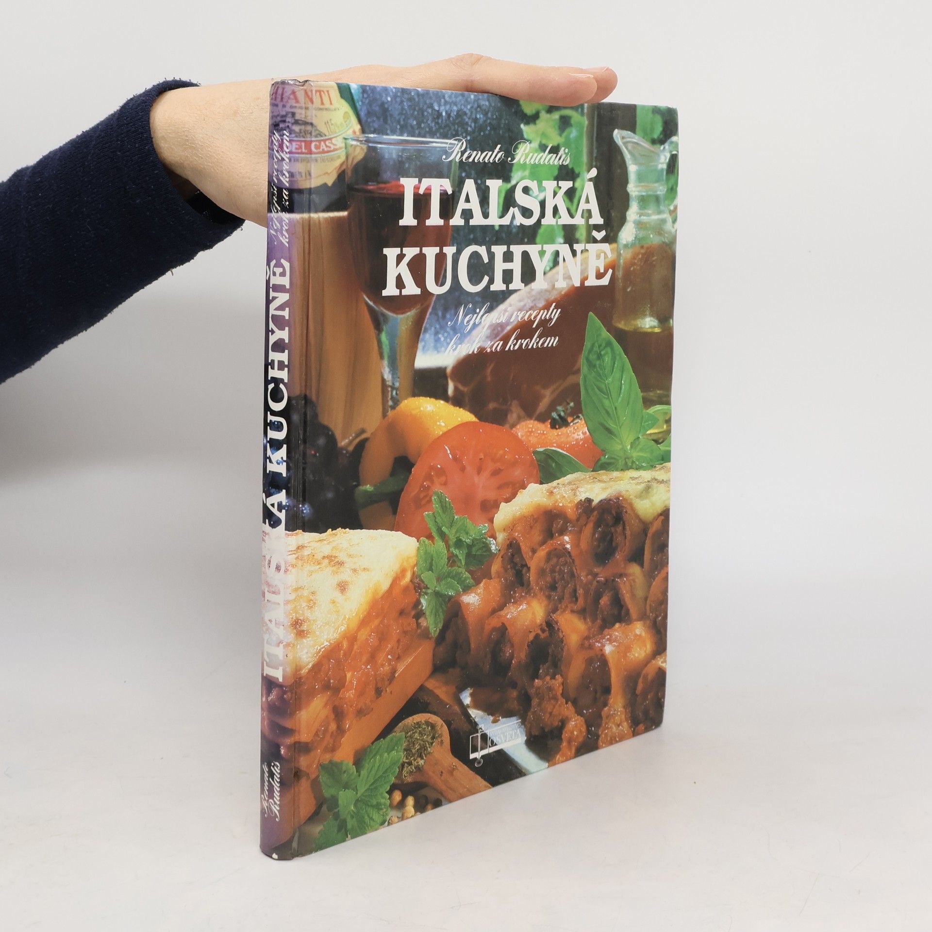 Renato Rudatis Italská kuchyně : nejlepší recepty krok za krokem