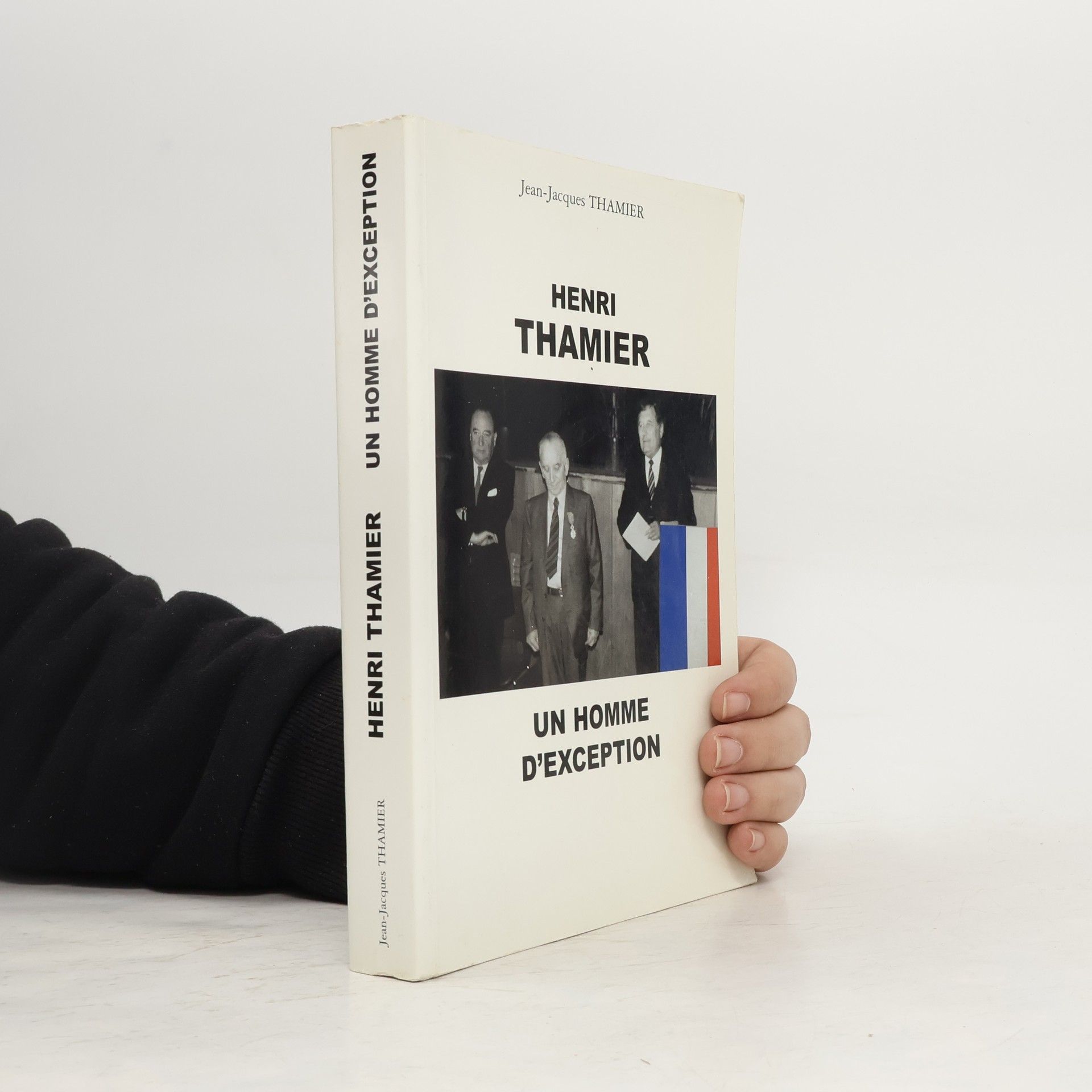 Jean-Jacques Thamier Henri Thamier. Un homme d'exception