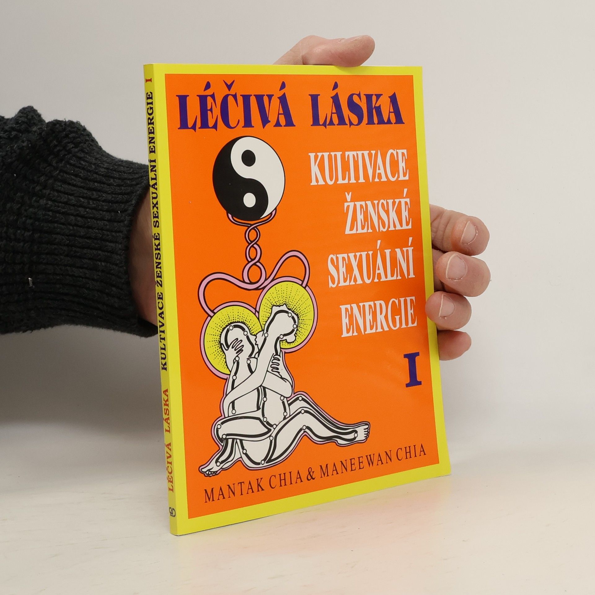 Léčivá láska. Kultivace ženské sexuální energie I.