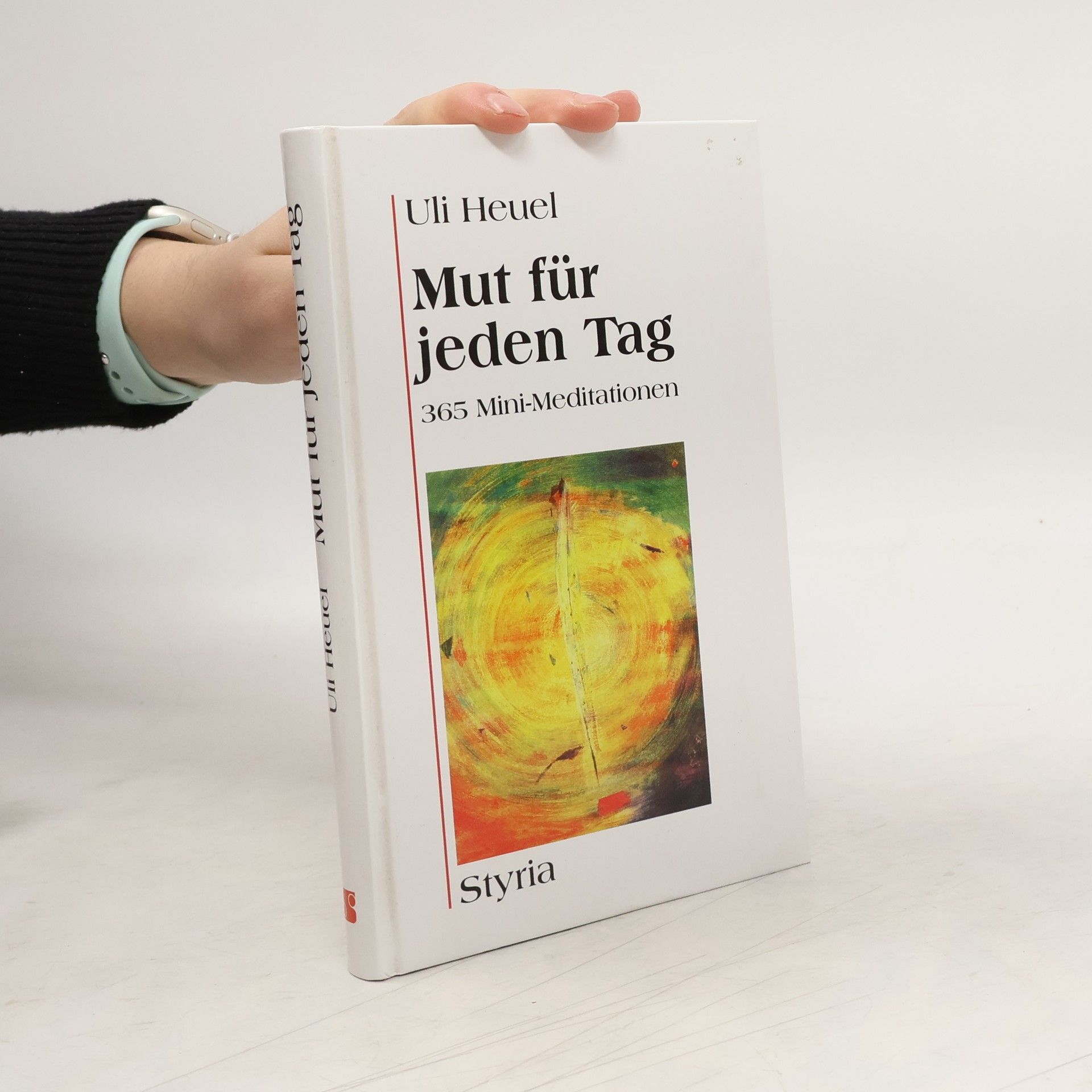 Uli Heuel Mut für jeden Tag