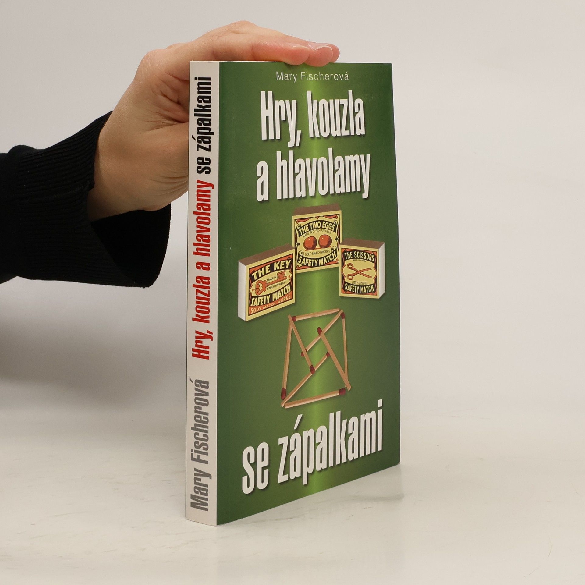Marie Formáčková Hry, kouzla a hlavolamy se zápalkami