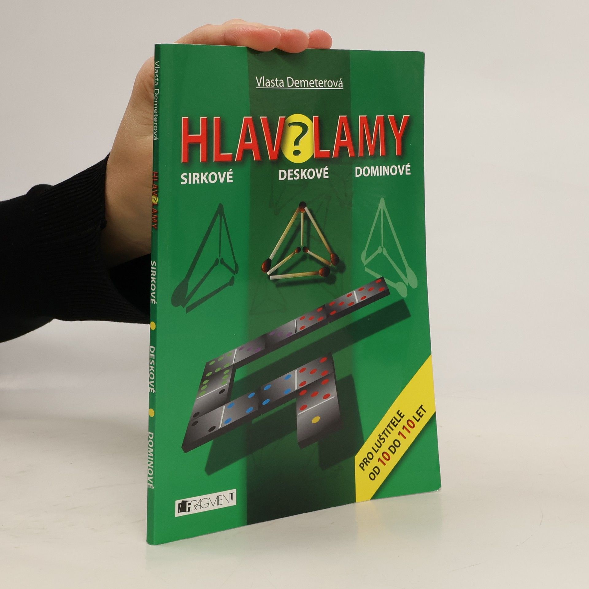 Vlasta Demeterová Hlavolamy: Sirkové, deskové, dominové