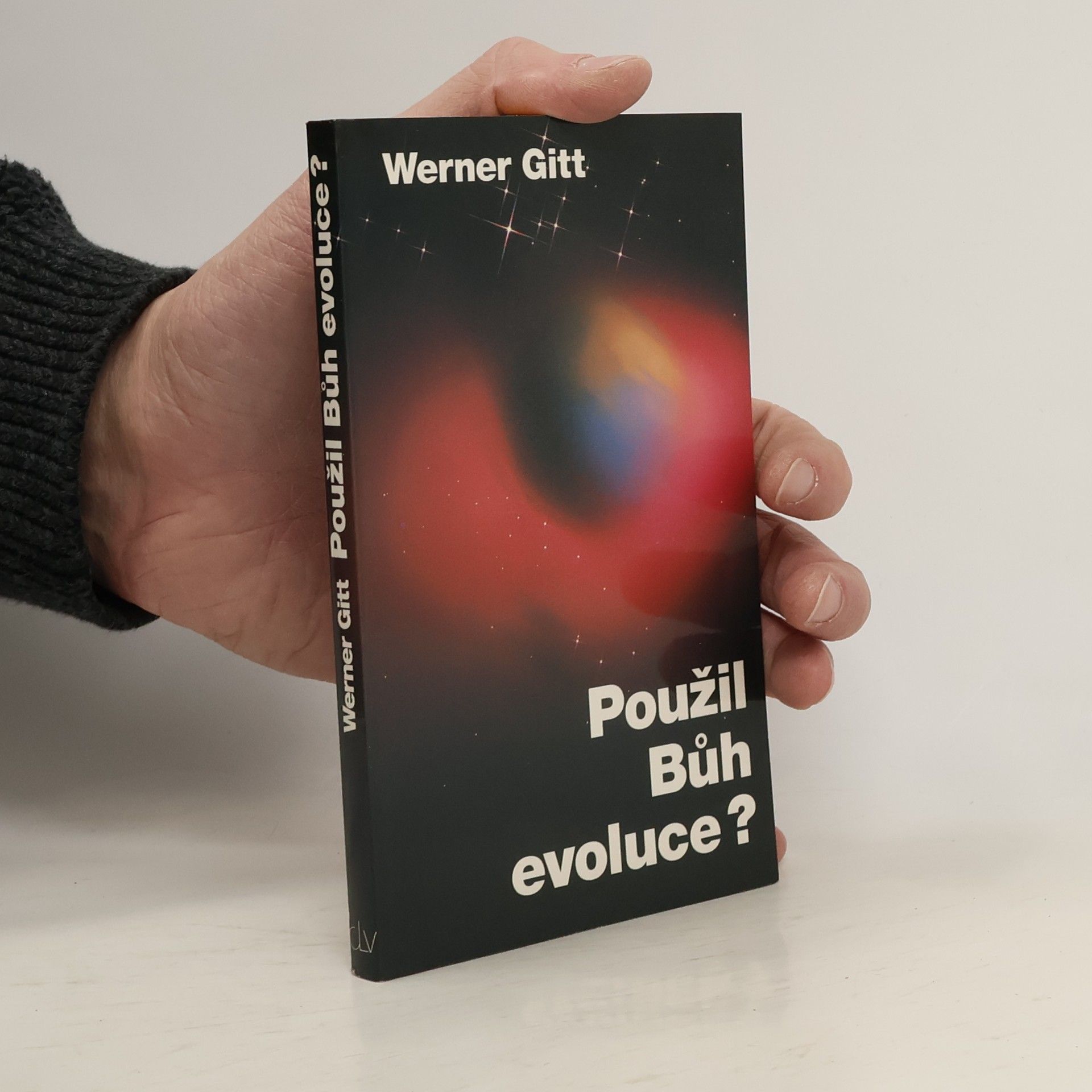 Werner Gitt Použil Bůh evoluce?
