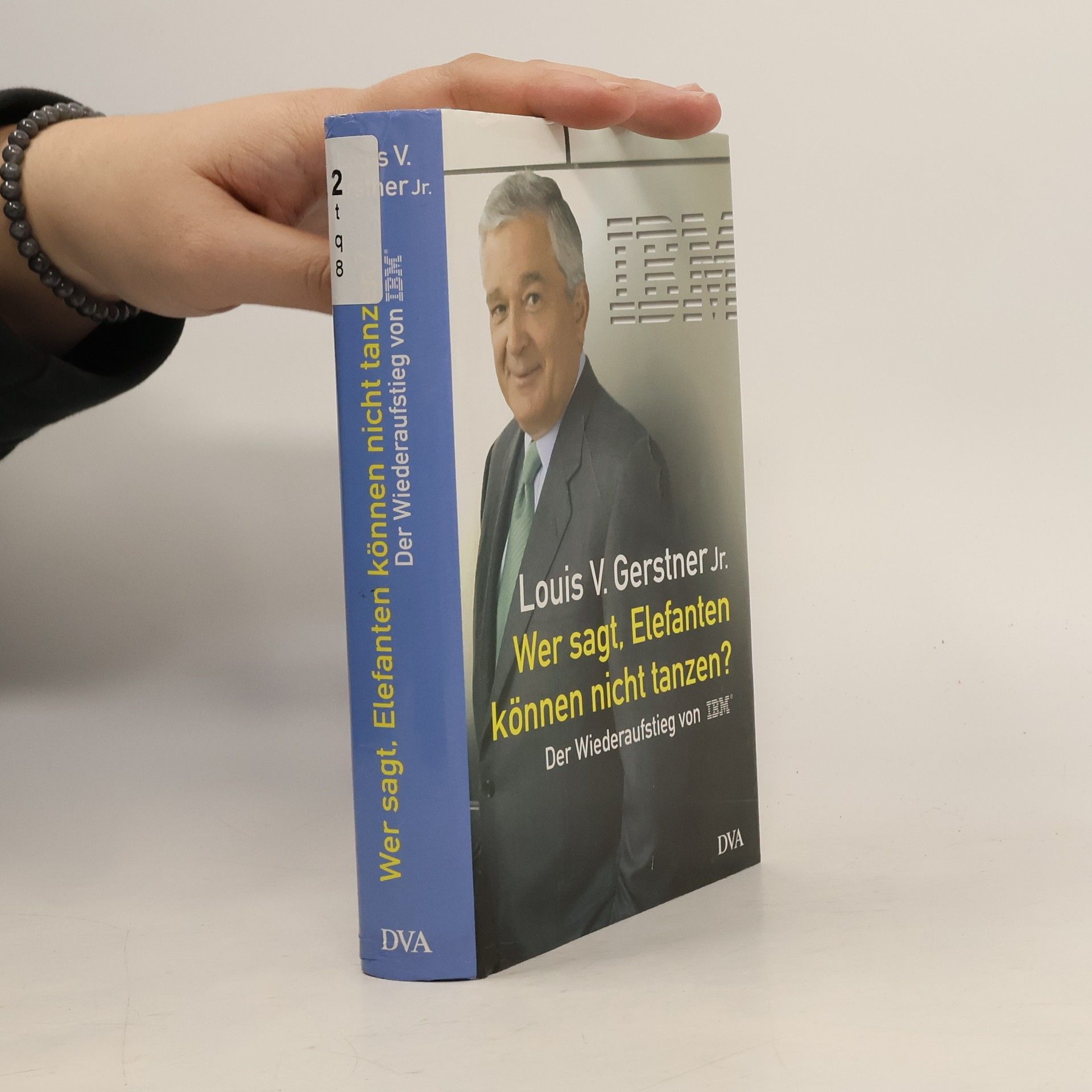 Louis V. Gerstner Wer sagt, Elefanten können nicht tanzen?
