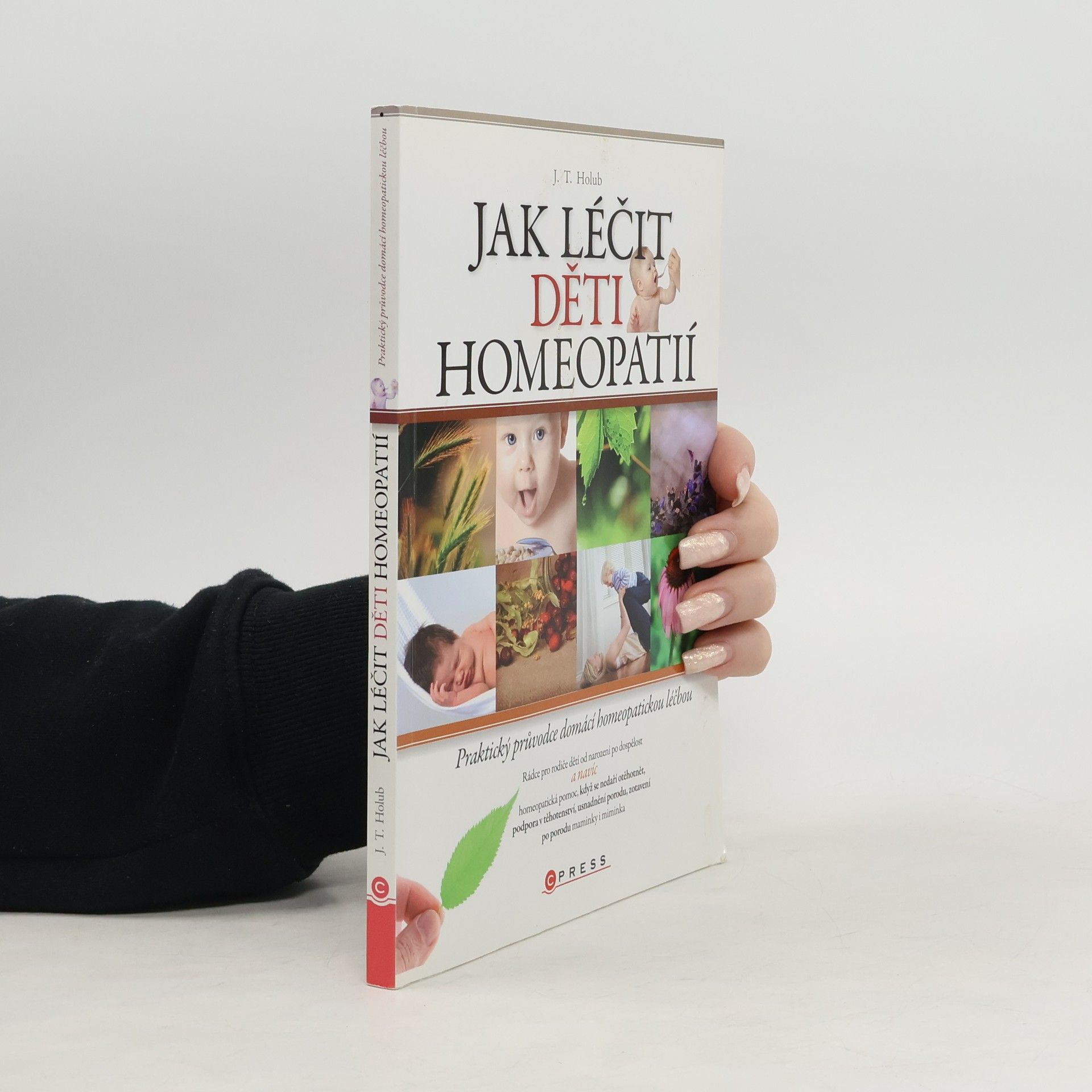 J. T. Holub Jak léčit děti homeopatií