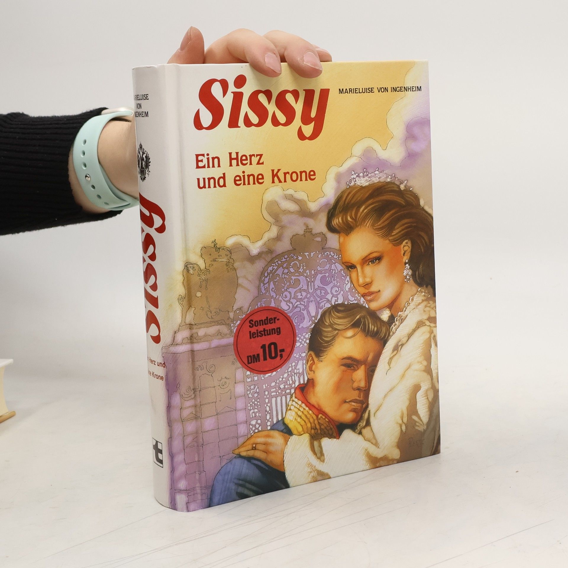 Maireluise von Ingenheim Sissy: Ein herz und eine Krone