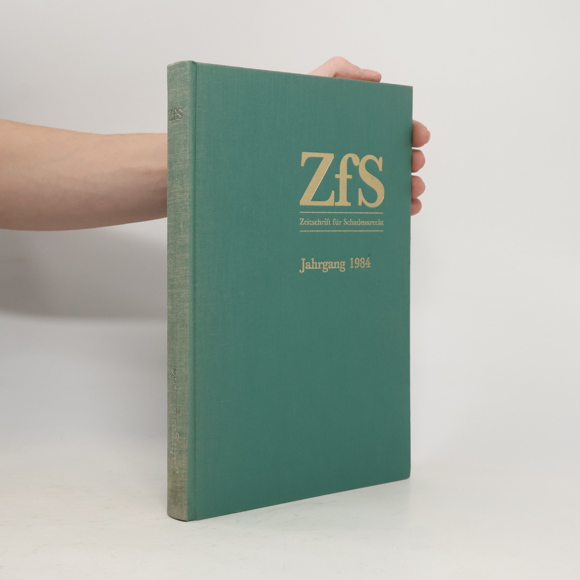 Various authors ZfS – Zeitschrift für Schadensrecht.