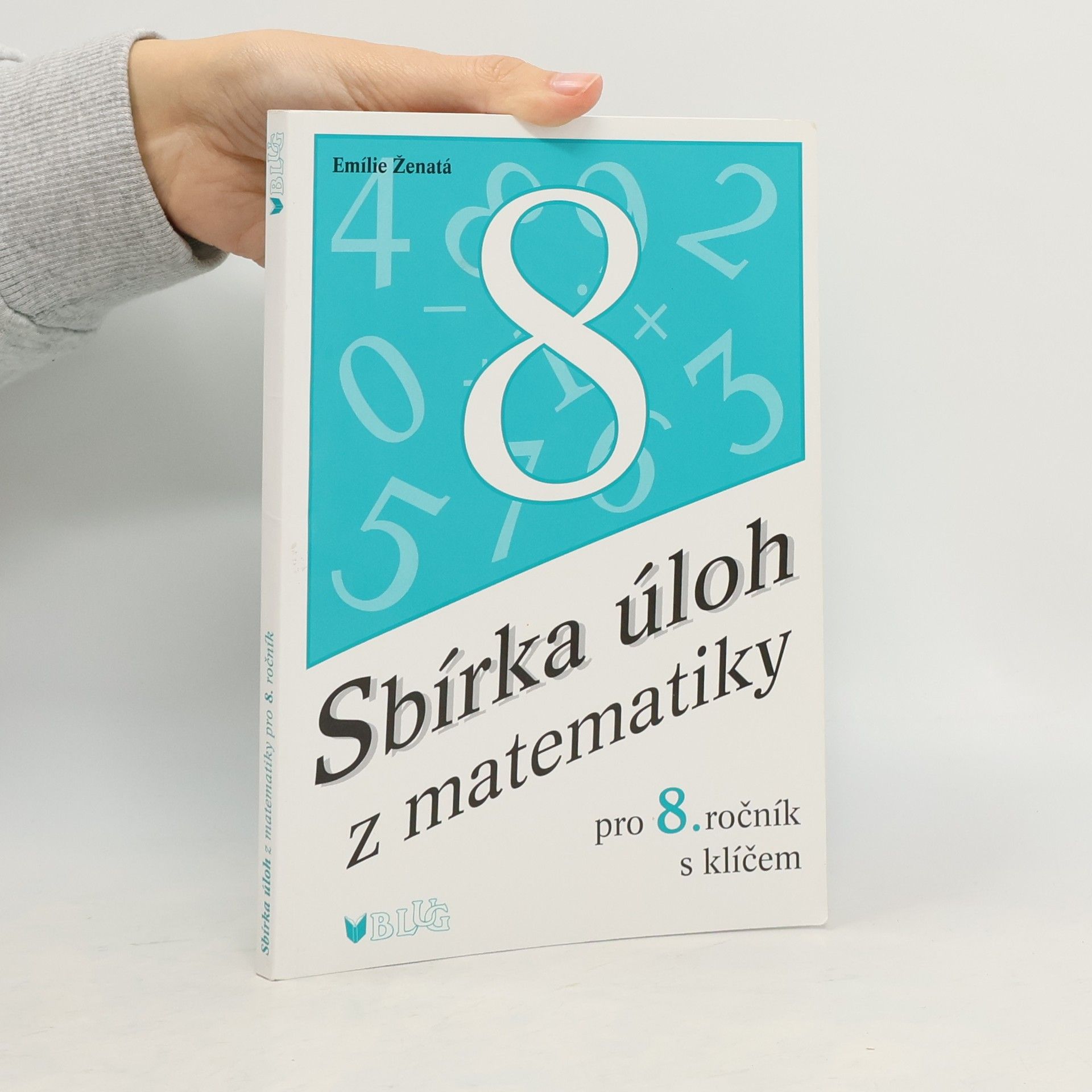 Emílie Ženatá Sbírka úloh z matematiky pro 8. ročník s klíčem