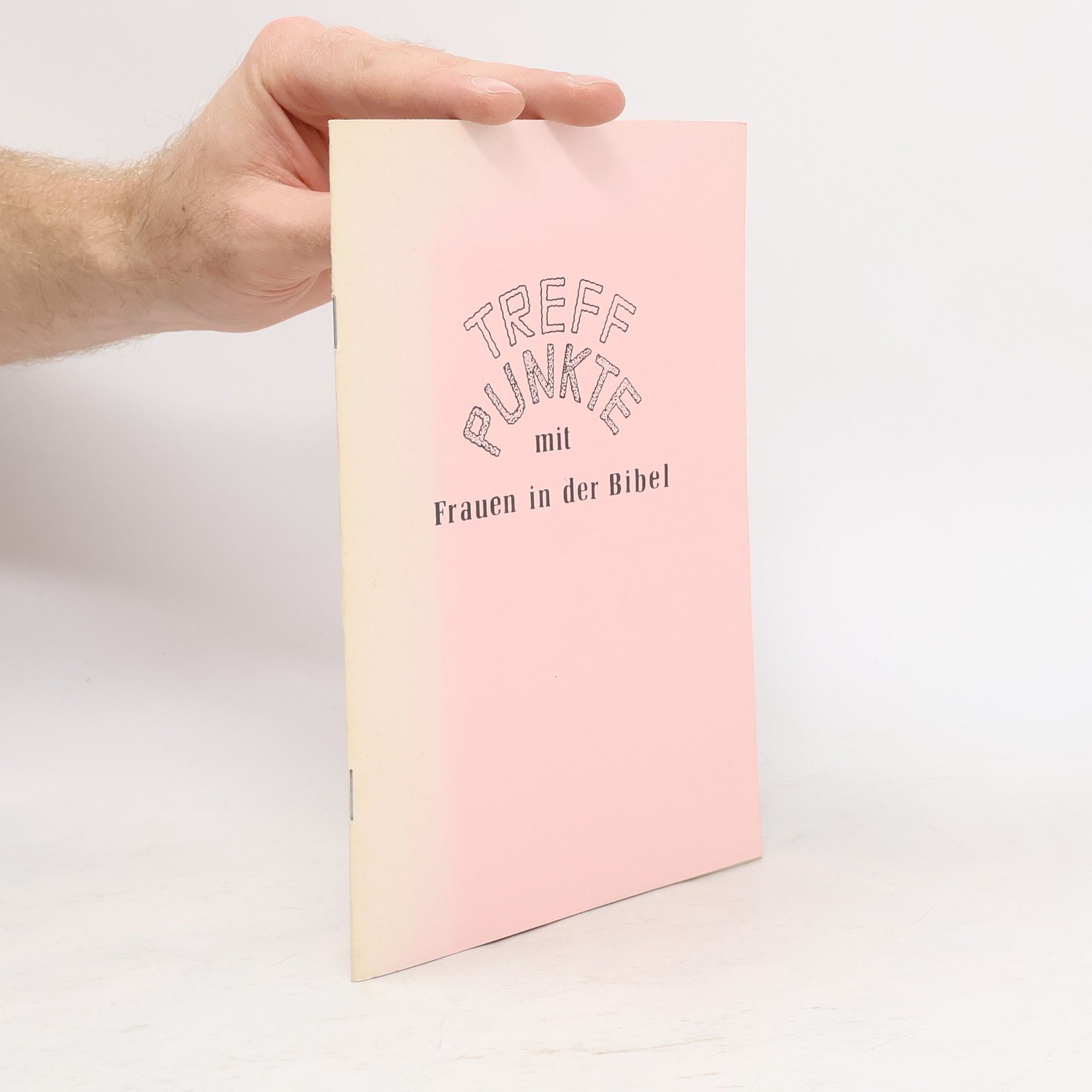 Autorenkollektiv Treffpunkte mit Frauen in der Bibel