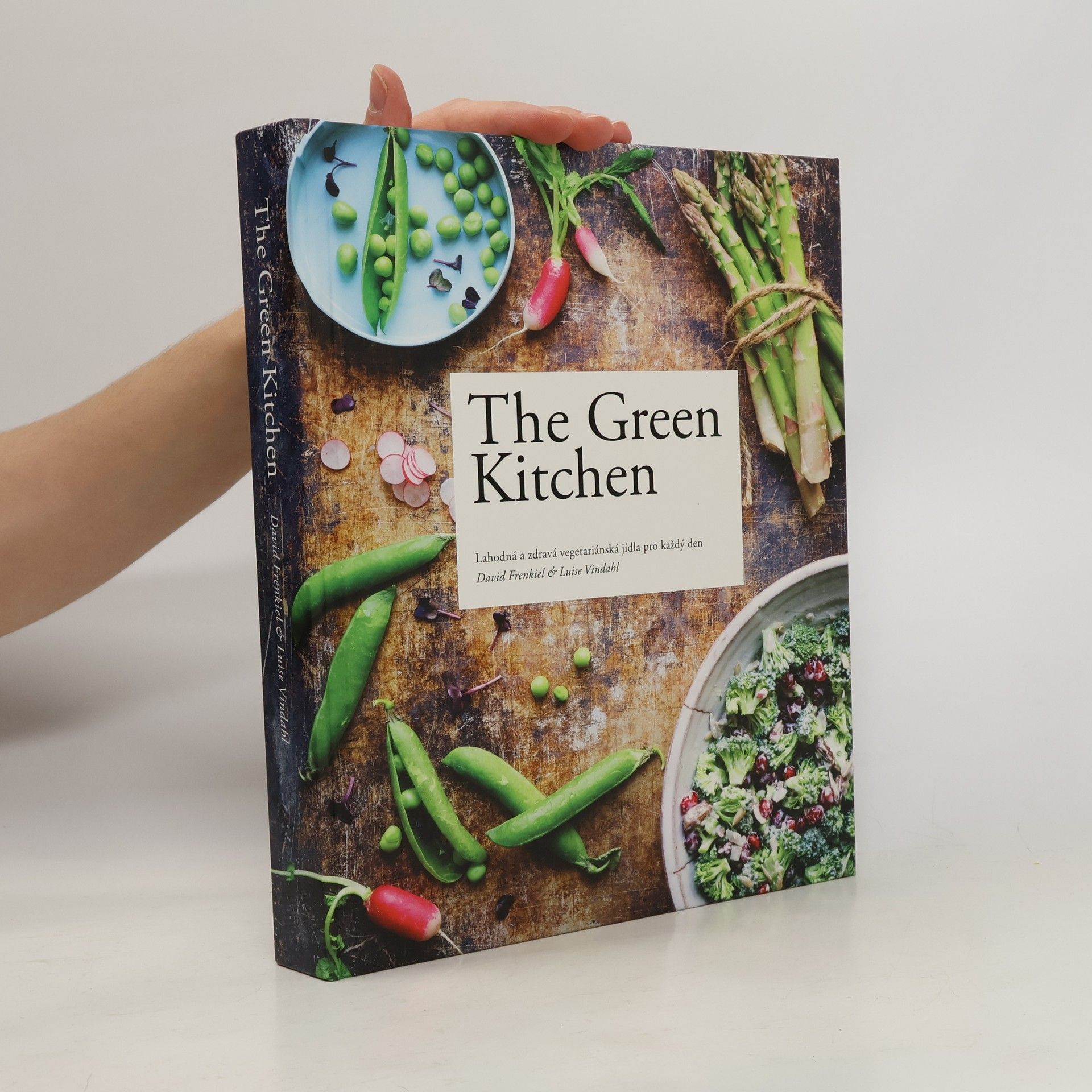 The green kitchen: Lahodná a zdravá vegetariánská jídla pro každý den