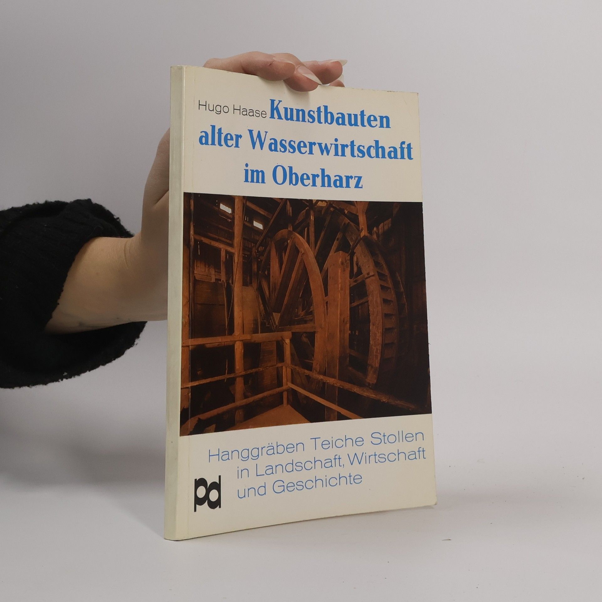 Hugo Haase Kunstbauten alter Wasserwirtschaft im Oberharz