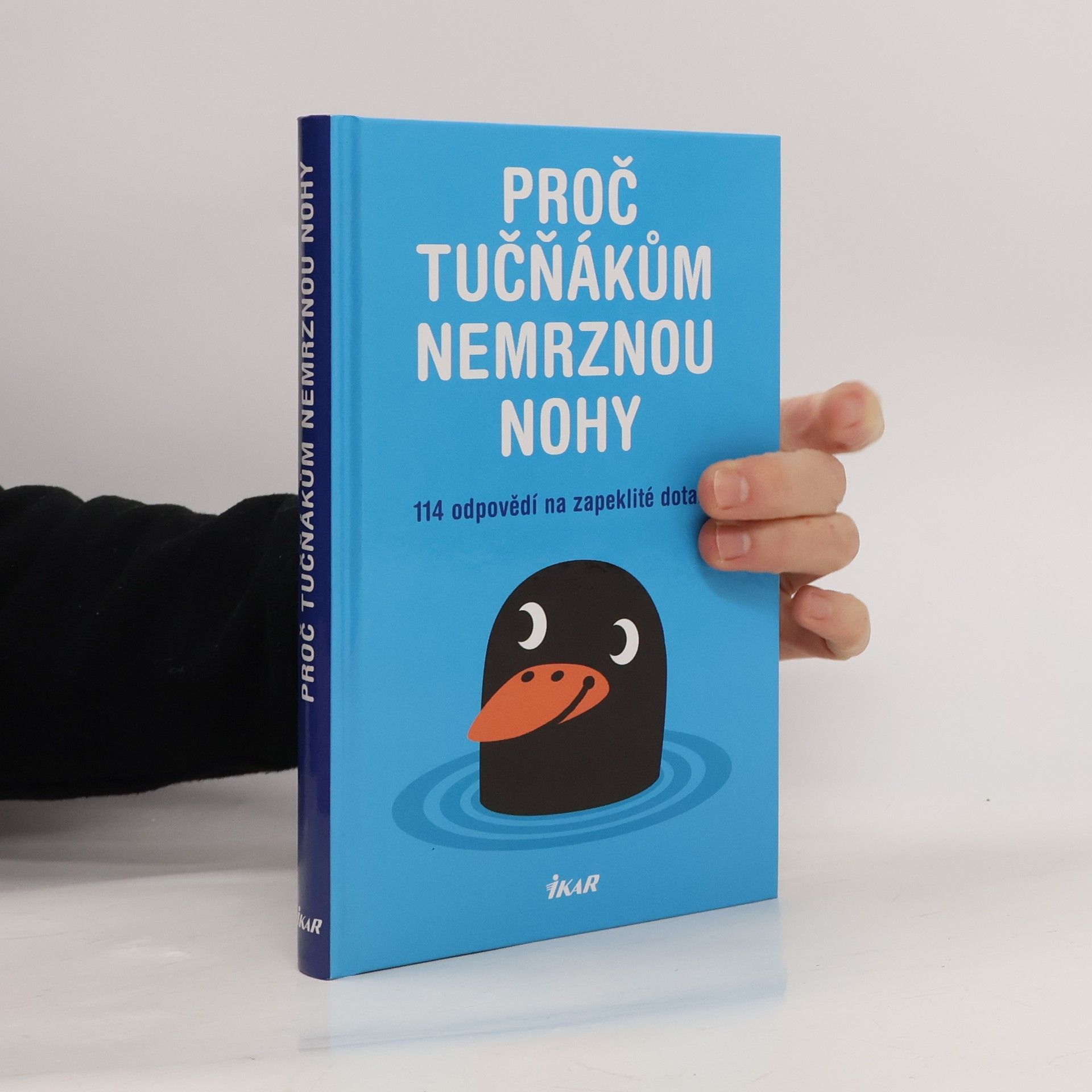 Mick O. Hare Proč tučňákům nemrznou nohy. 114 odpovědí na zapeklité dotazy