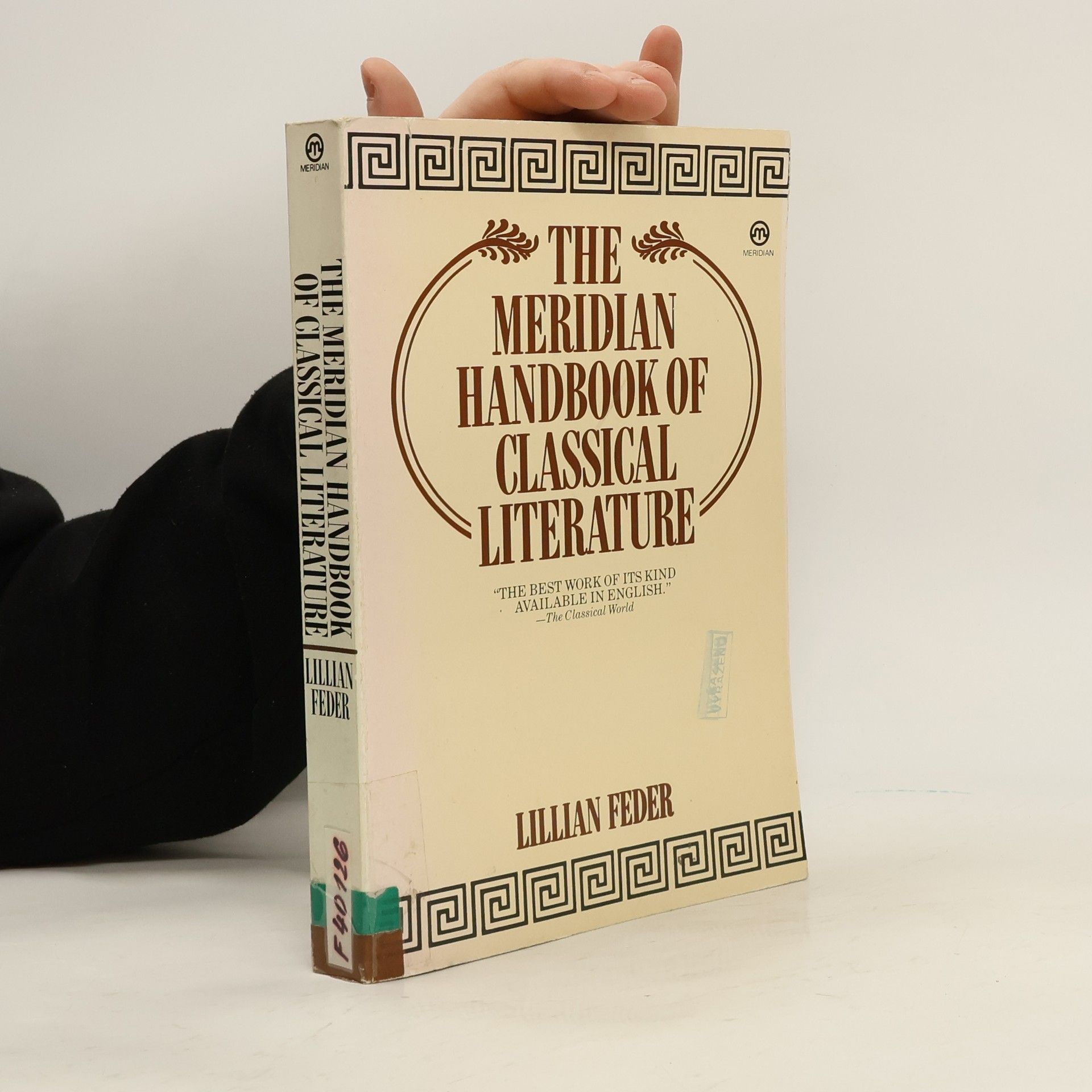 Lillian Feder The Meridian Handbook of Classical Literature