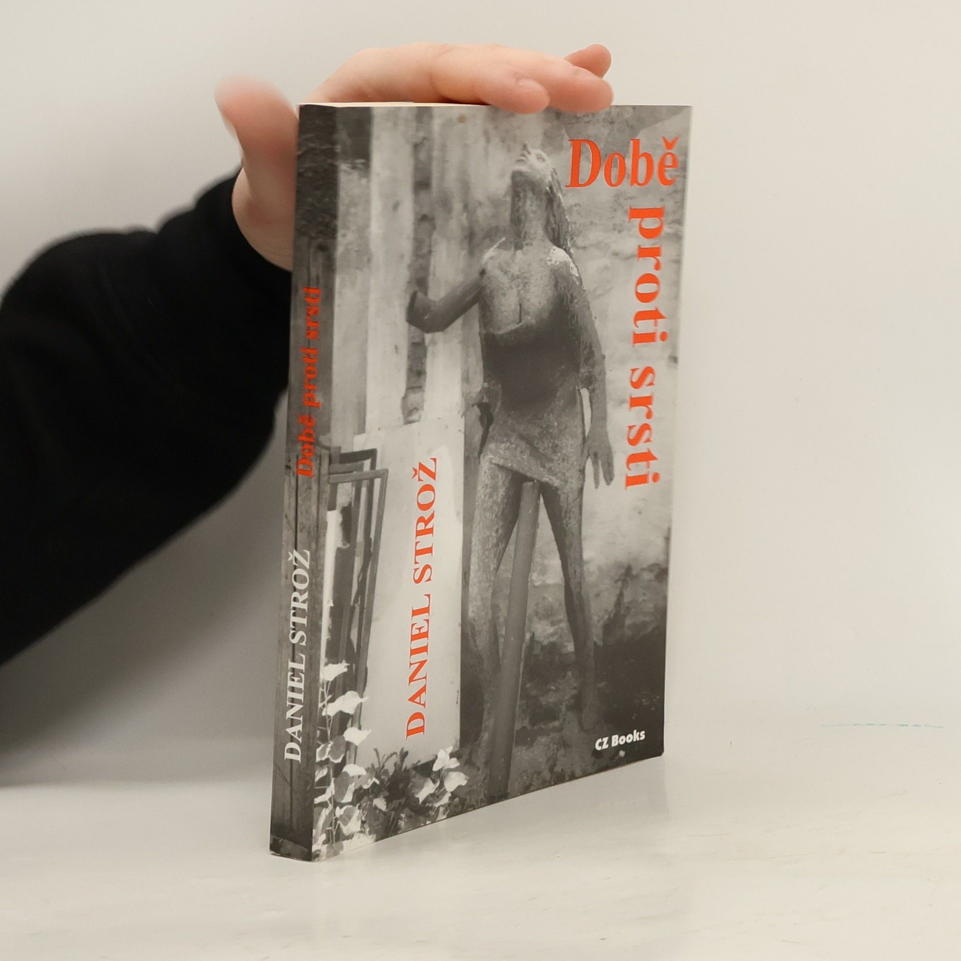 Daniel Strož Době proti srsti