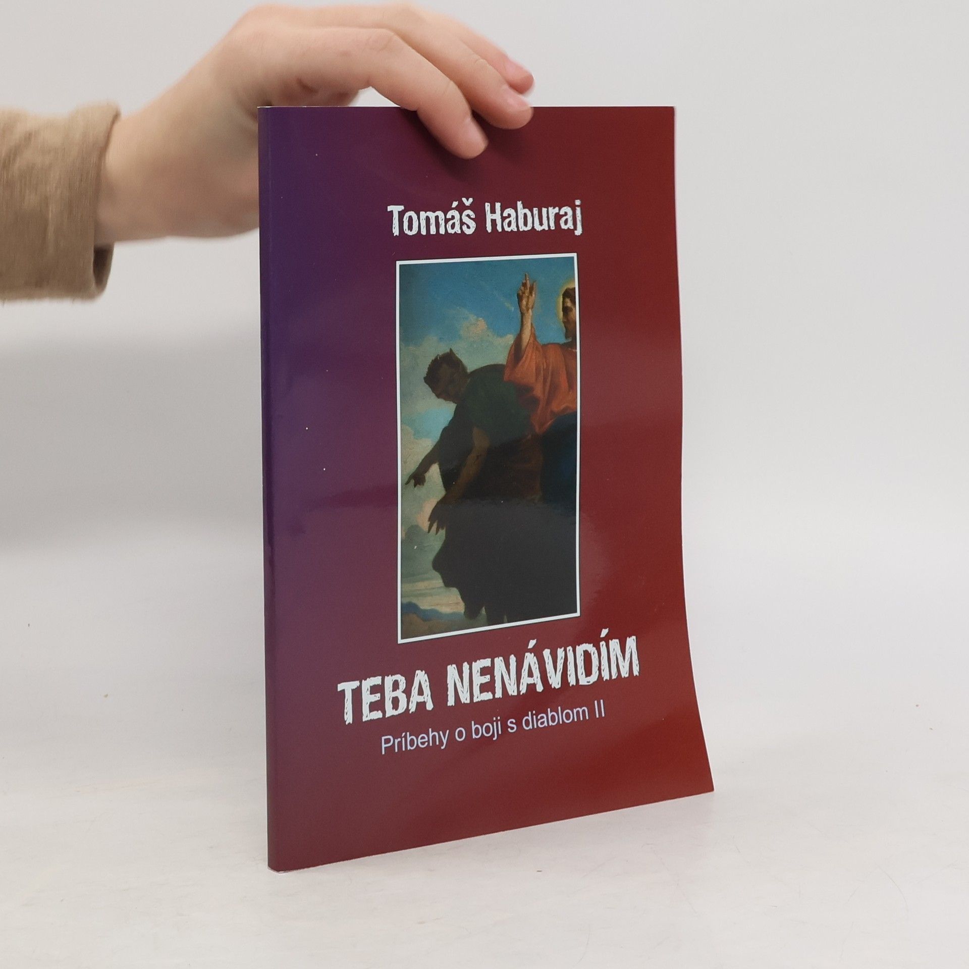 Tomáš Haburaj Teba nenávidím: Príbehy o boji s diablom II