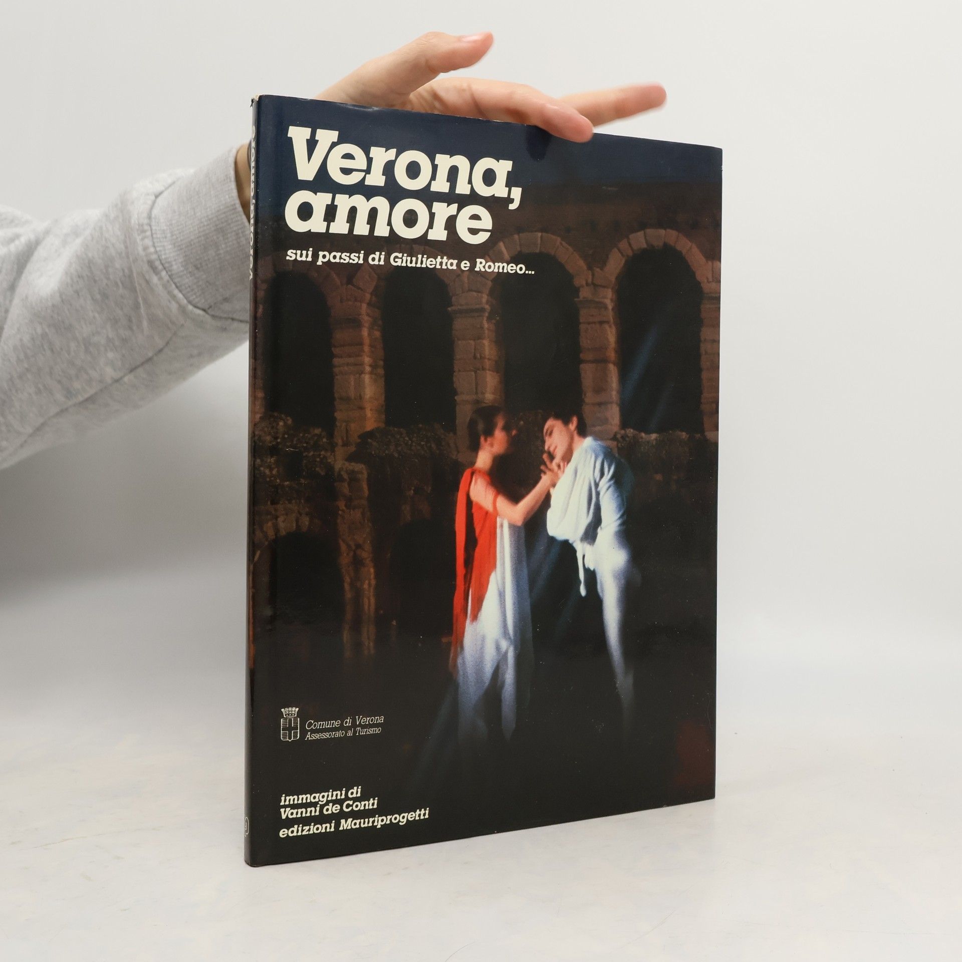 Autores varios Verona, amore sui passi di Giulietta e Romeo