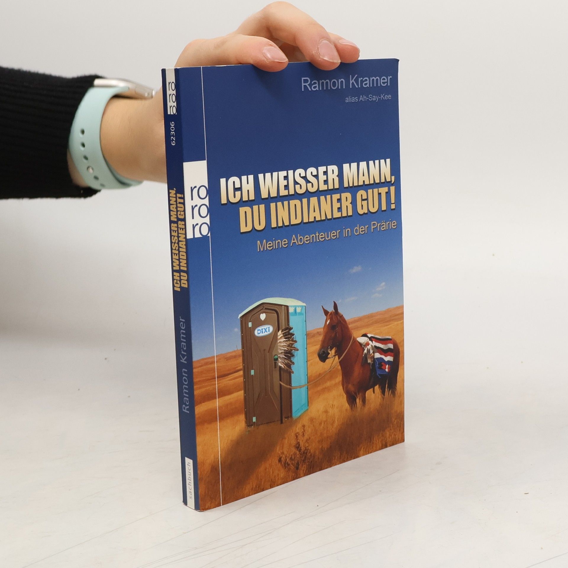 Ramon Kramer Ich weisser Mann, Du Indianer gut!