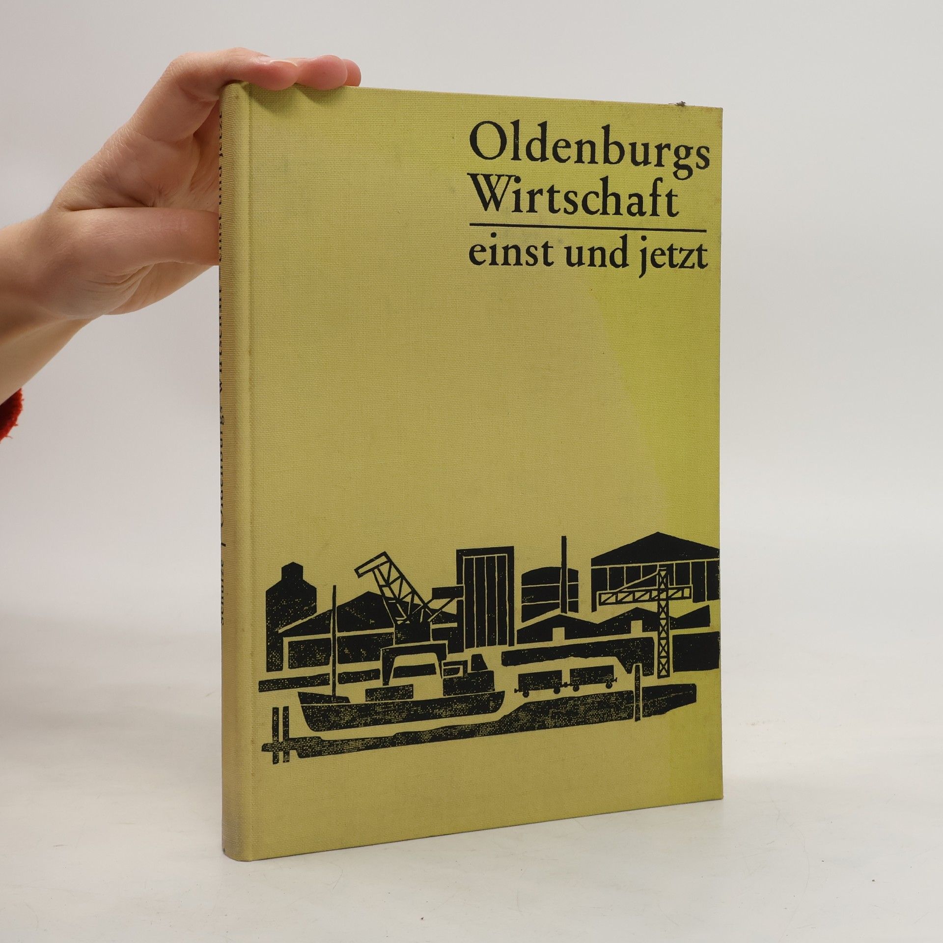 Collectif d'auteurs Oldenburgs Wirtschaft einst und jetzt