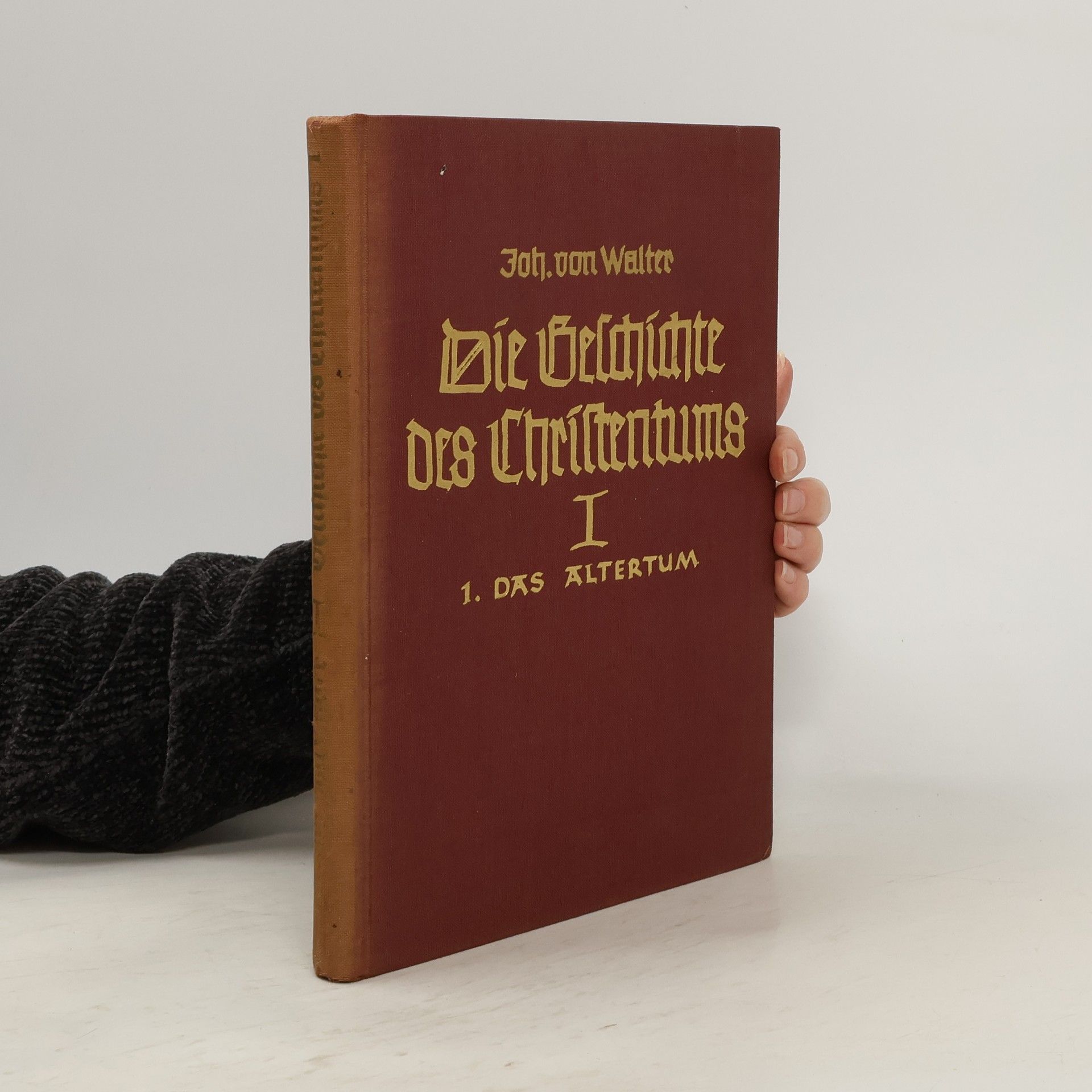 Johannes von Walter Die Geschichte des Christentums I. Das Altertum