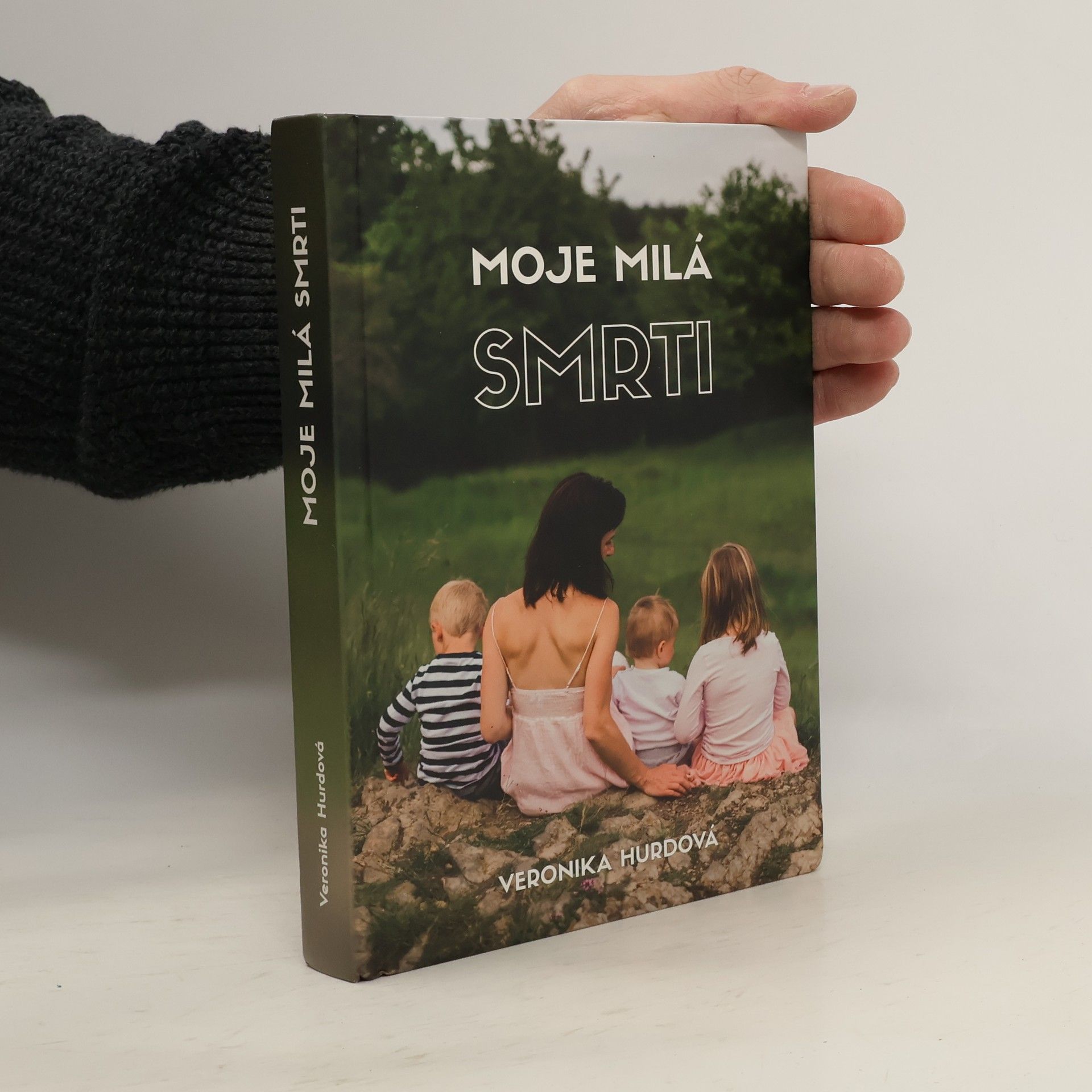 Veronika Hurdová Moje milá smrti