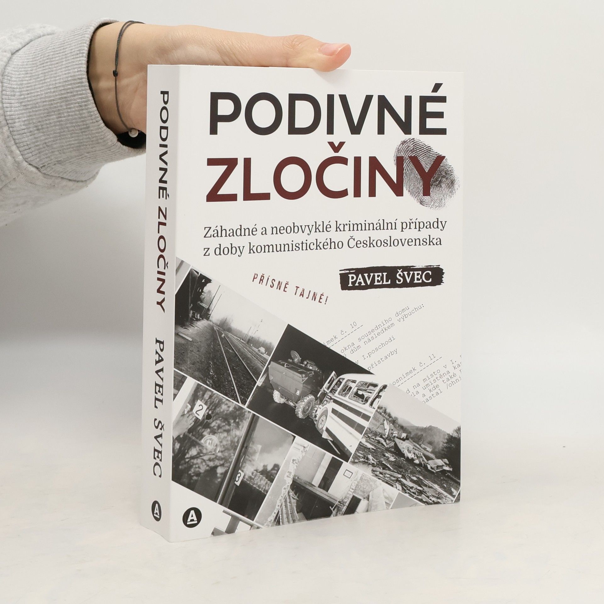 Pavel Švec Podivné zločiny: Záhadné a neobvyklé kriminální případy z doby komunistického Československa