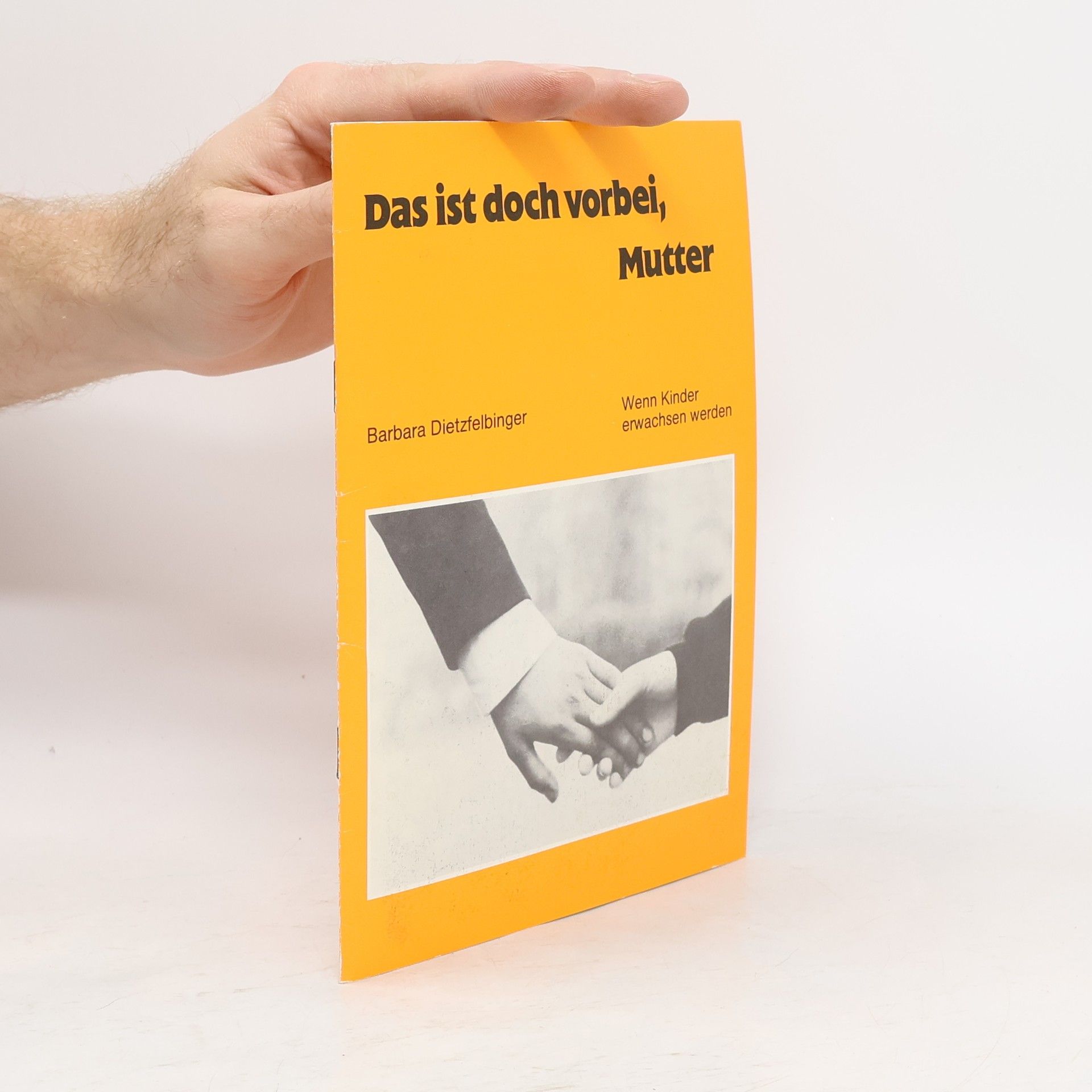 Das ist doch vorbei, Mutter