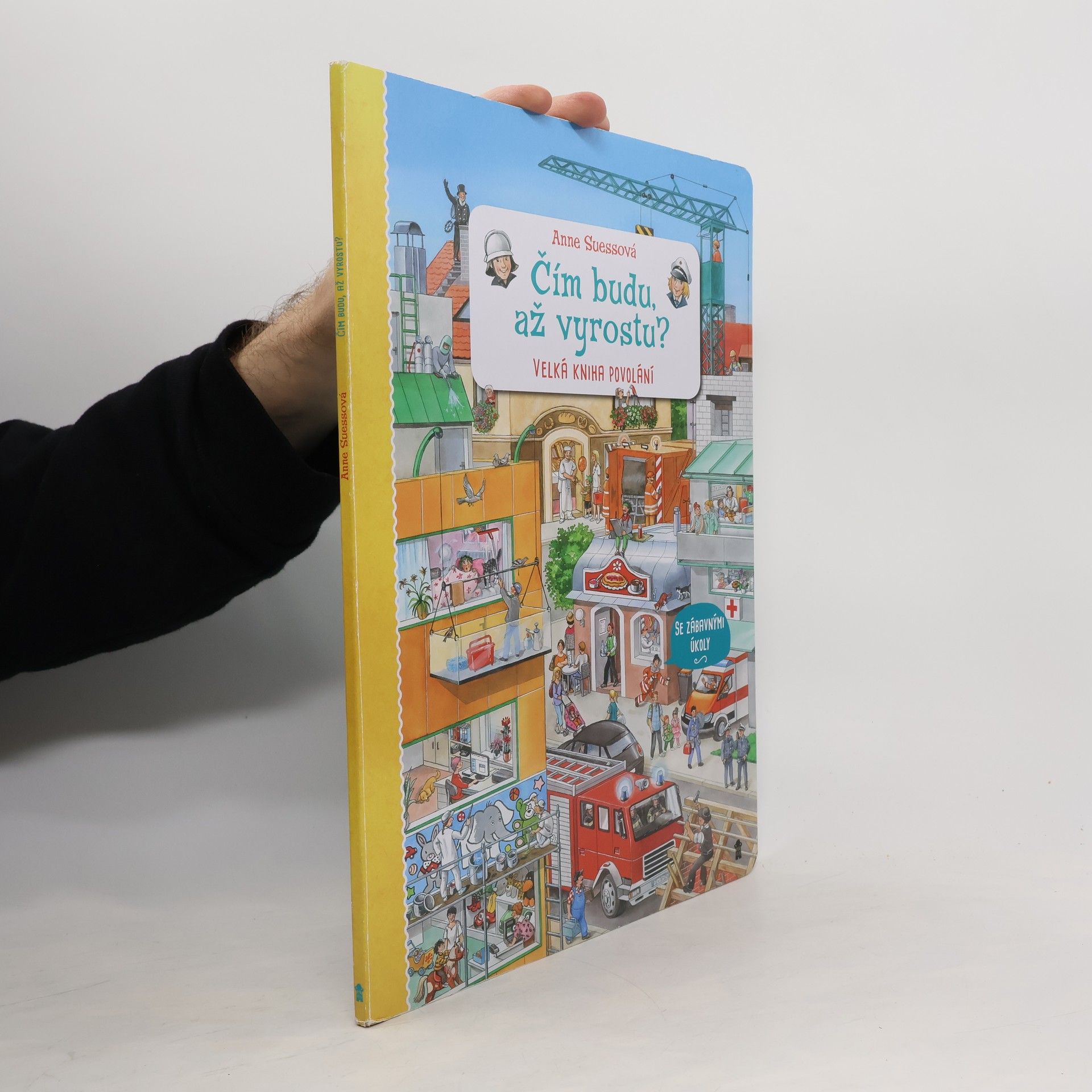 Anne Suess Čím budu, až vyrostu? : velká kniha povolání