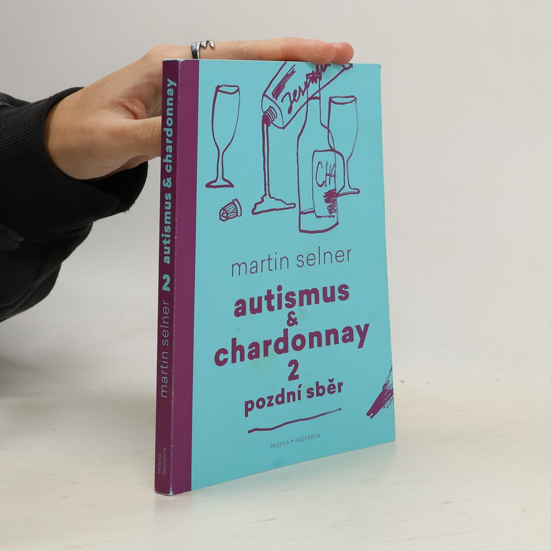 Martin Selner Autismus & Chardonnay. Pozdní sběr