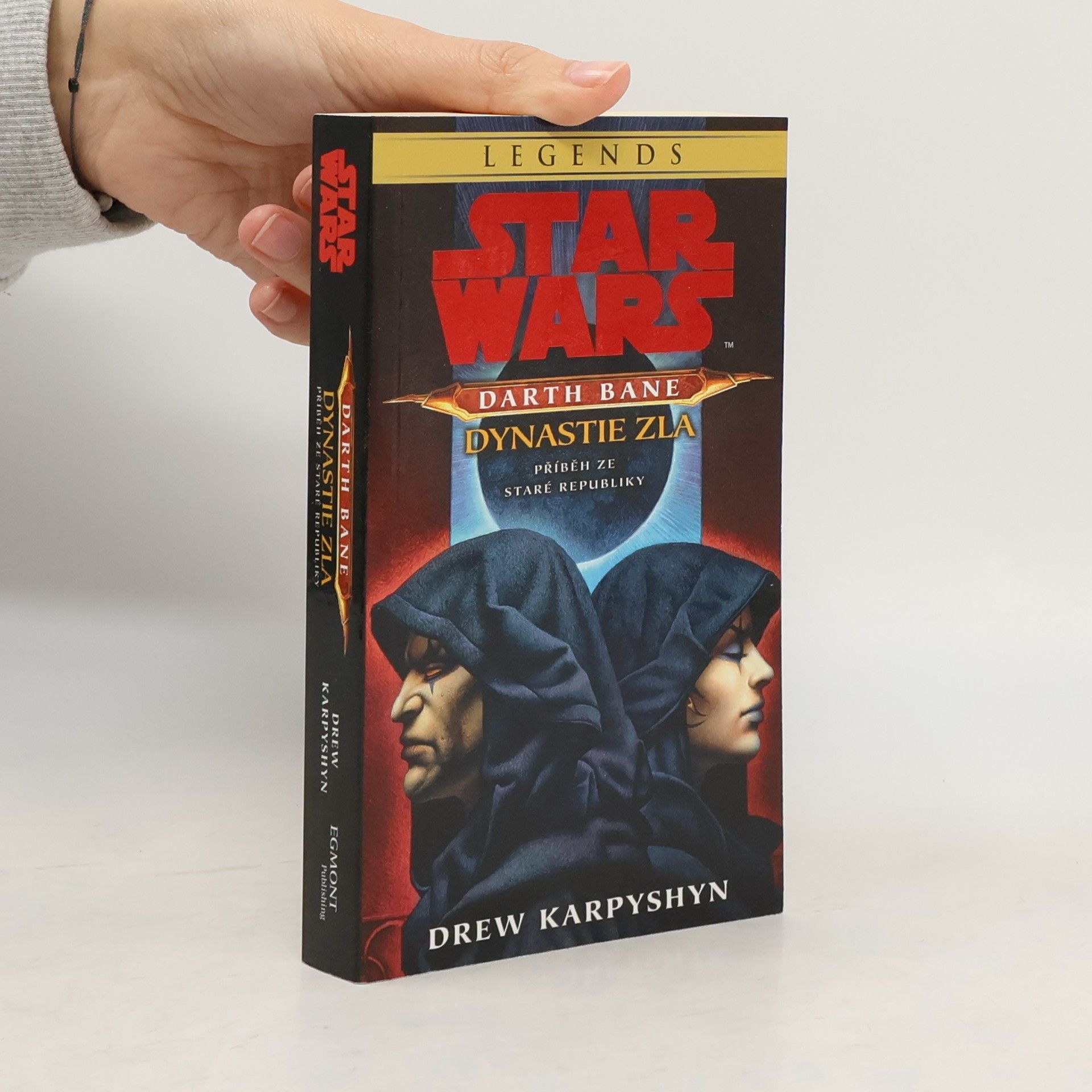 Drew Karpyshyn Star Wars. Darth Bane - dynastie zla: Příběh ze Staré republiky