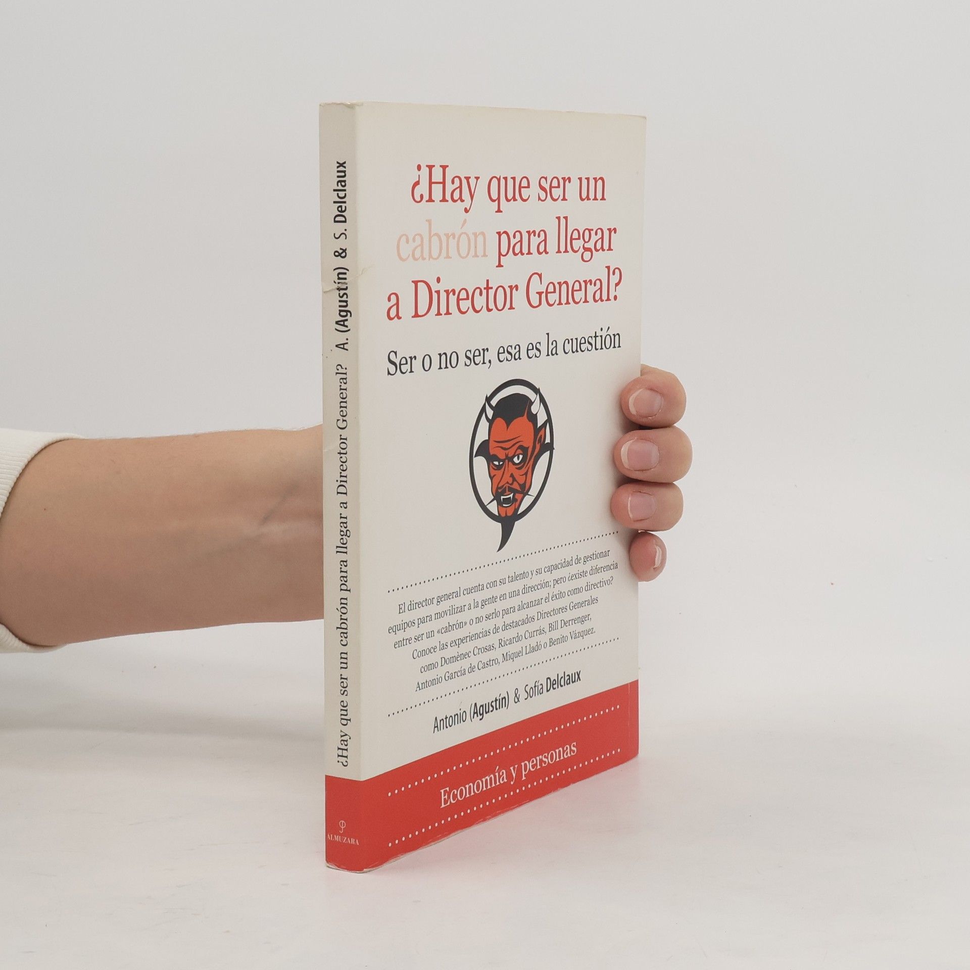 Antonio Agustín Justribó ¿Hay que ser un cabrón para llegar a Director General?