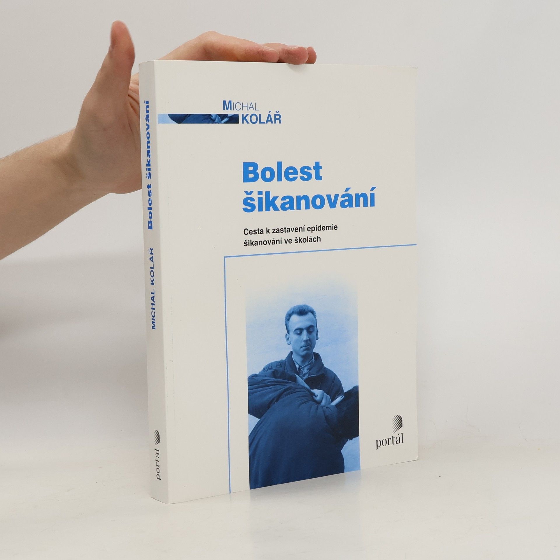 Michal Kolář Bolest šikanování