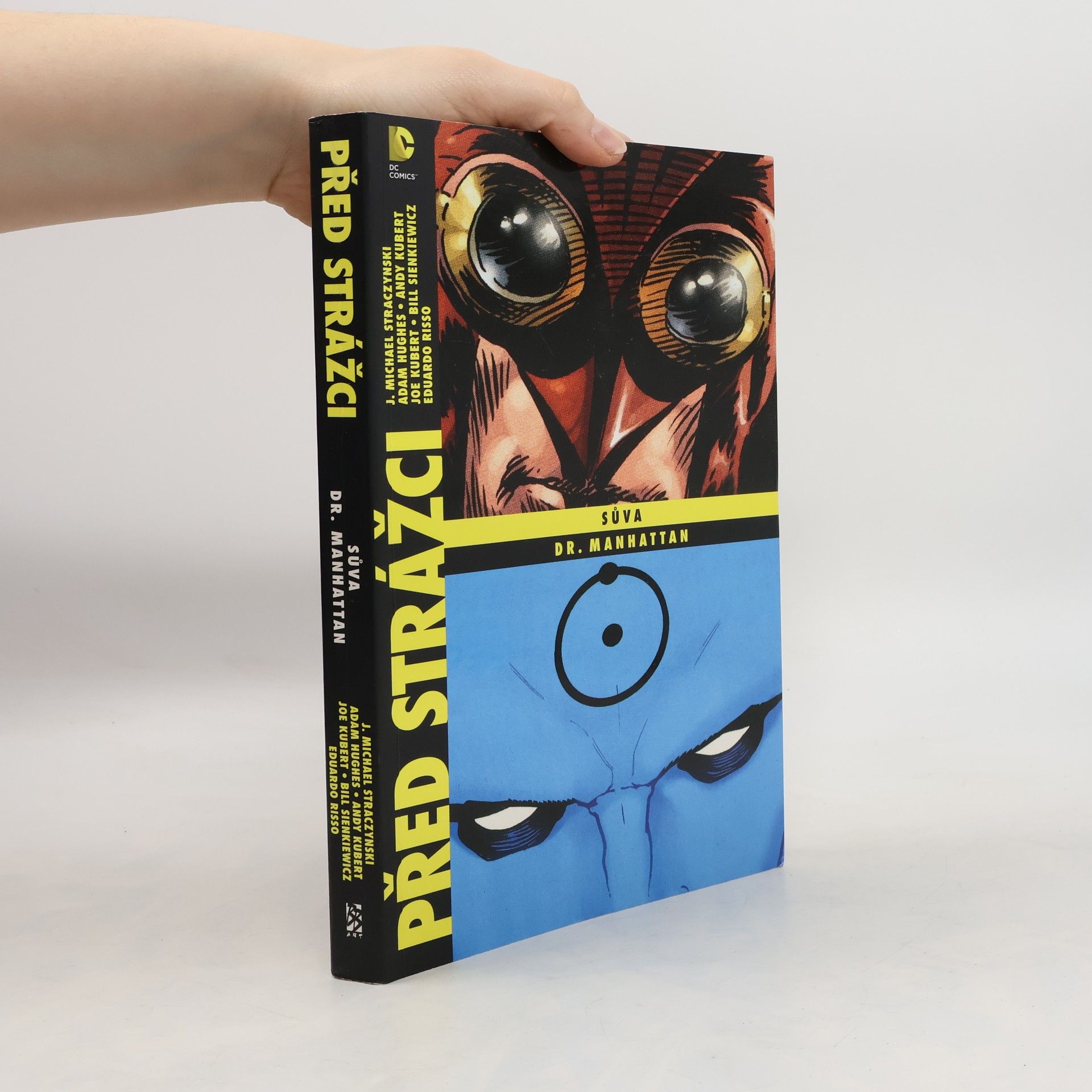 J. Michael Straczynski Před Strážci (Sůva, Dr. Manhattan)