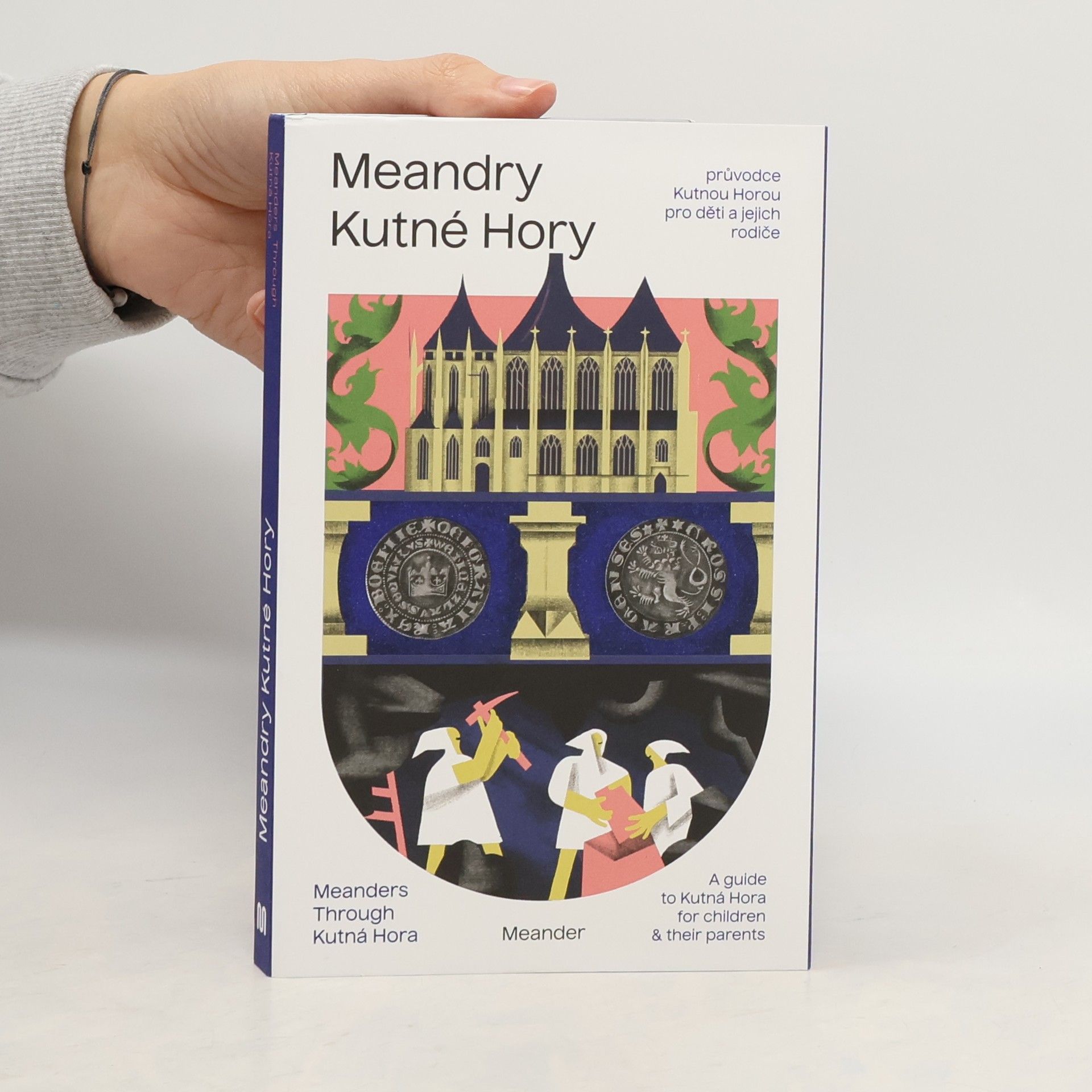 Kolektív autorov Meandry Kutné Hory = Meanders Through Kutna Hora