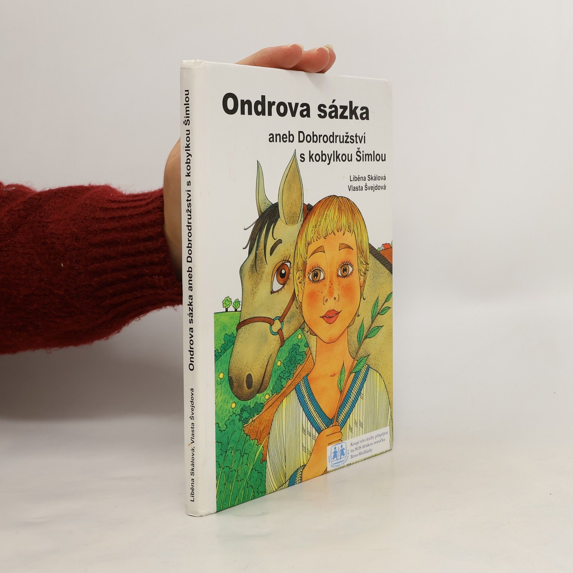 Liběna Skálová Ondrova sázka, aneb, Dobrodružství s kobylkou Šimlou