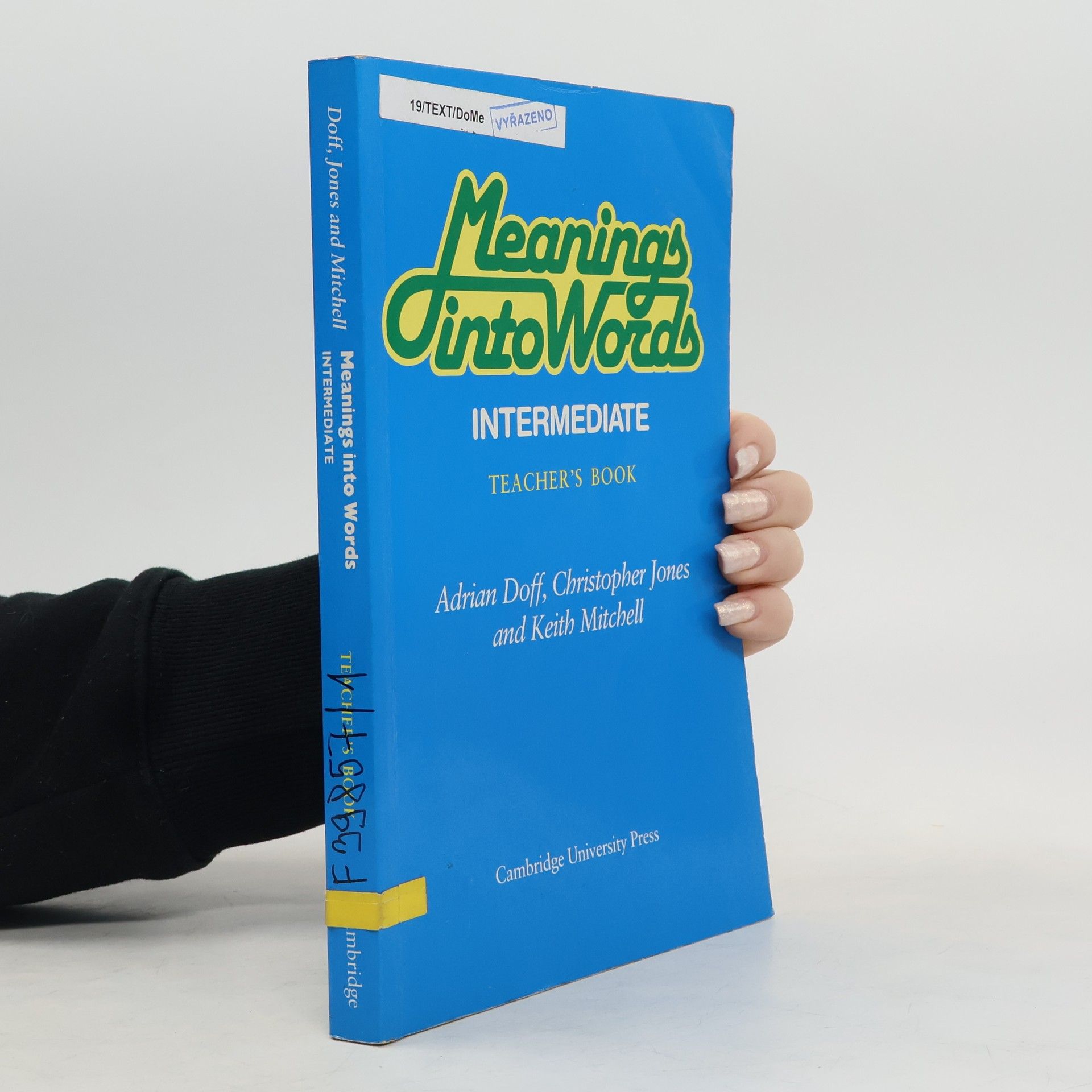 Various authors Meanings into Words. Intermediate. An integrated course for students of English. Teacher's Book