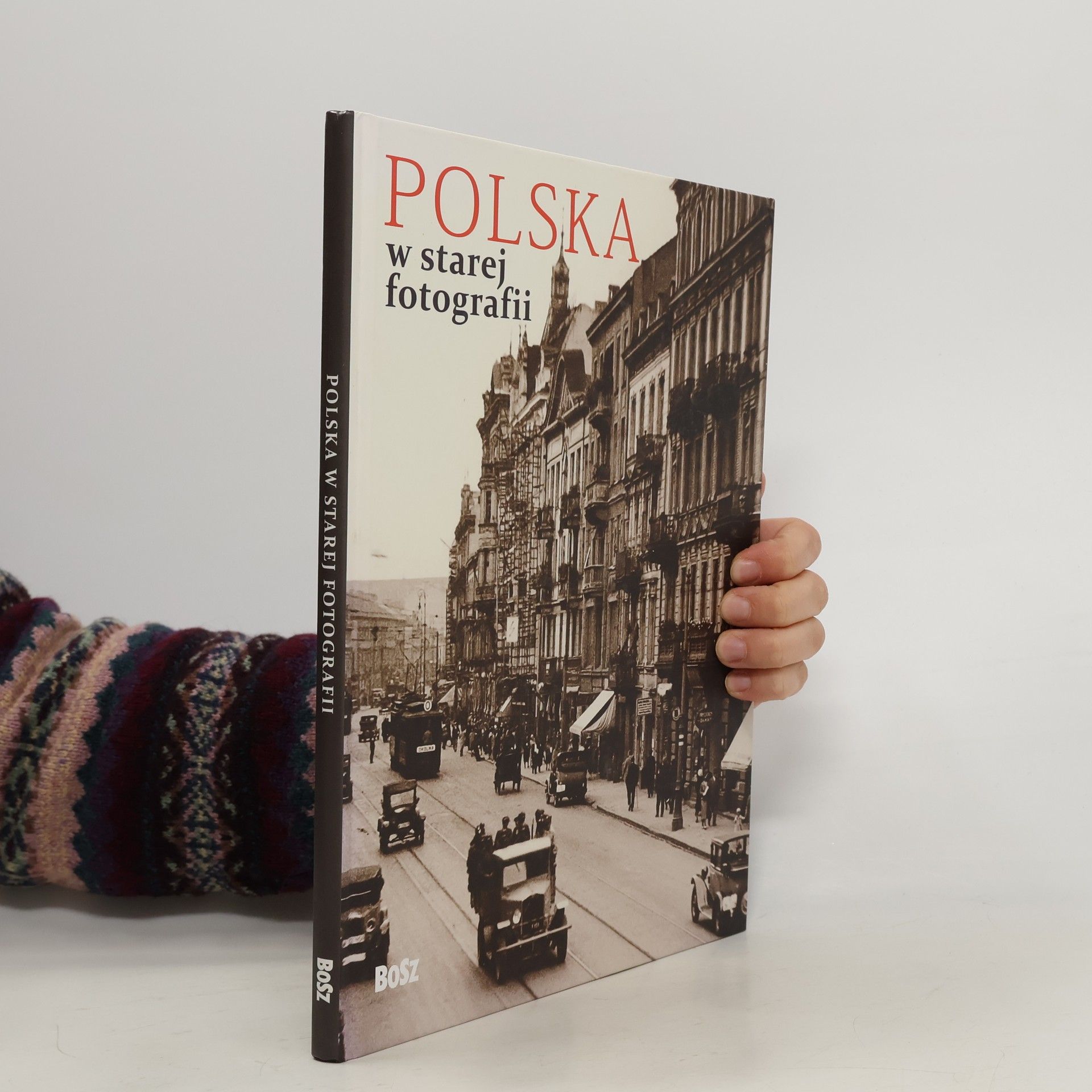 Polska w starej fotografii Wybór najciekawszych zdjęć