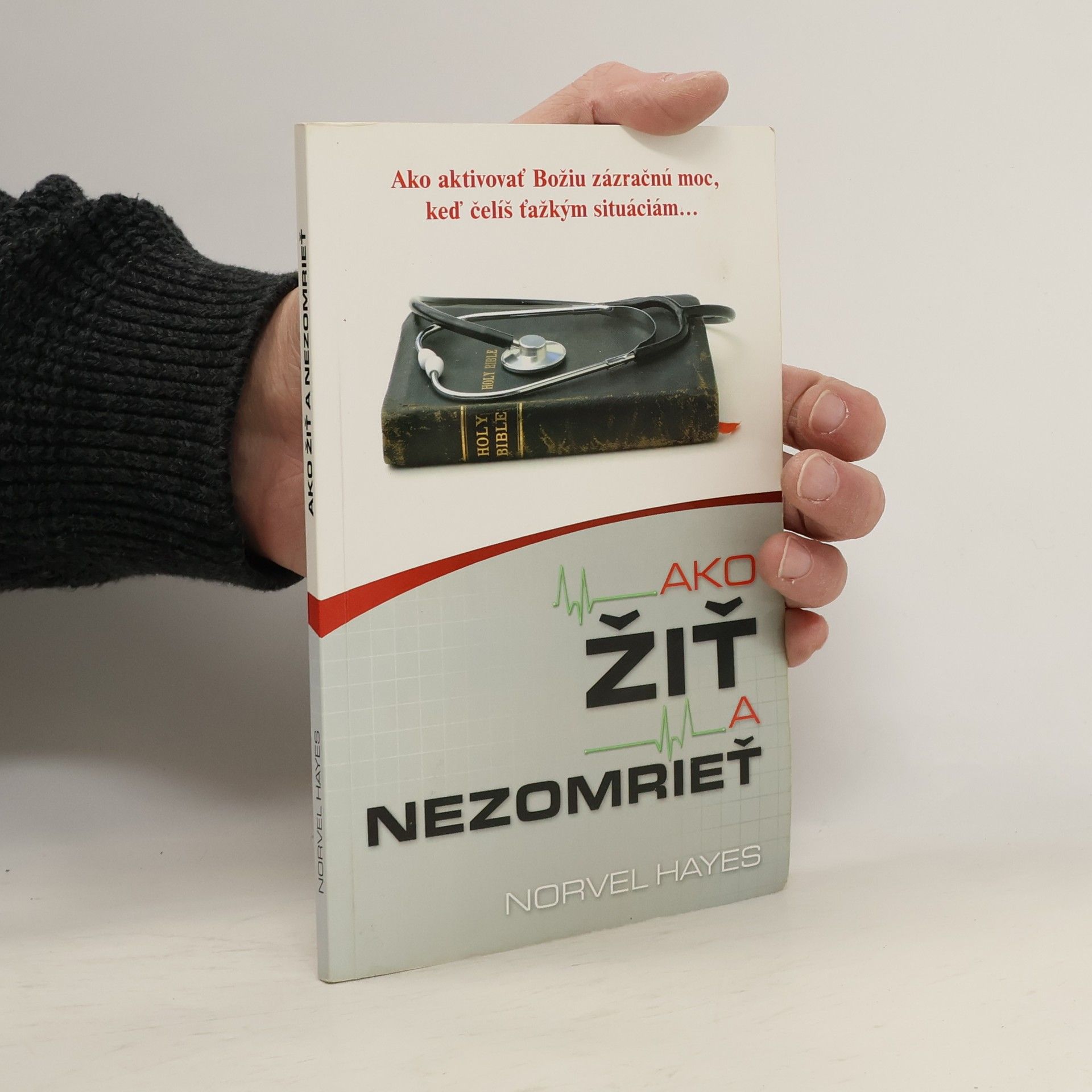 Norvell Hayes Ako žiť a nezomrieť