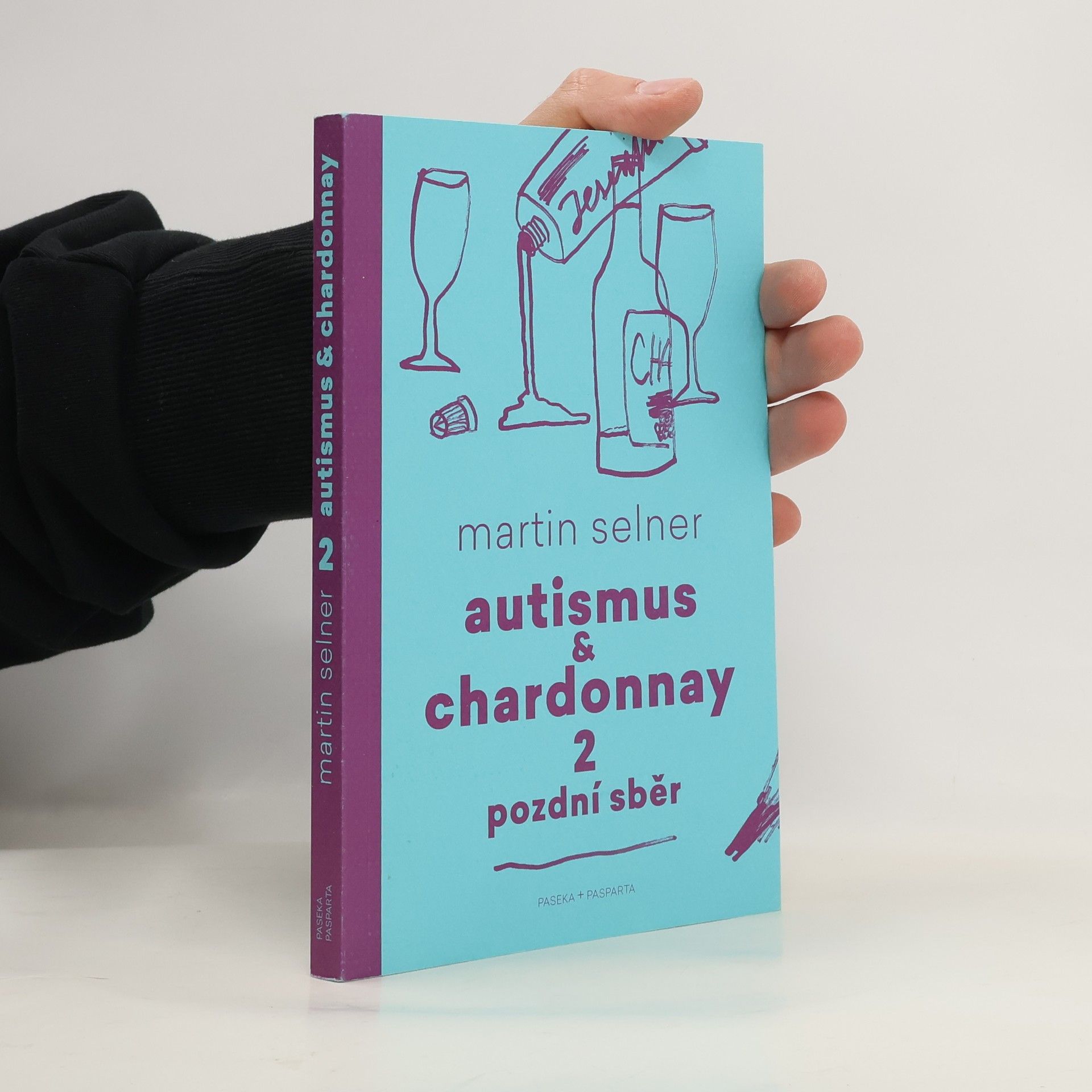 Autismus & Chardonnay. Pozdní sběr