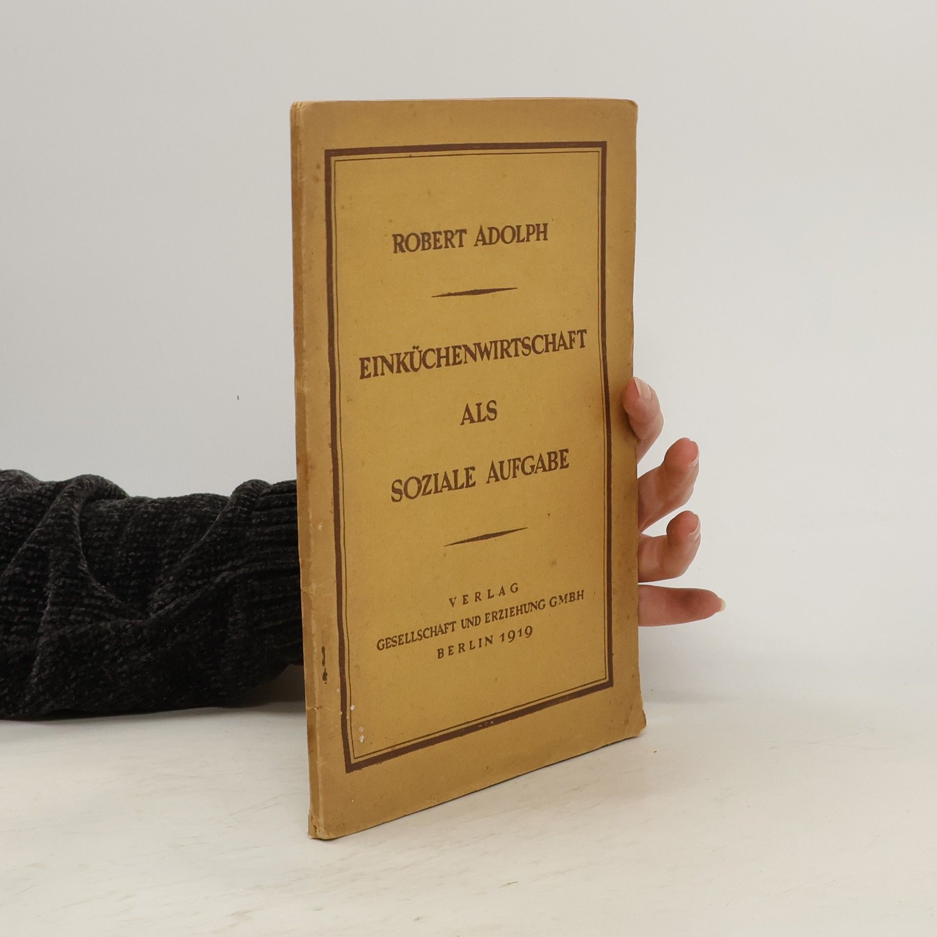 Robert Adolph Einküchenwirtschaft als soziale Aufgabe