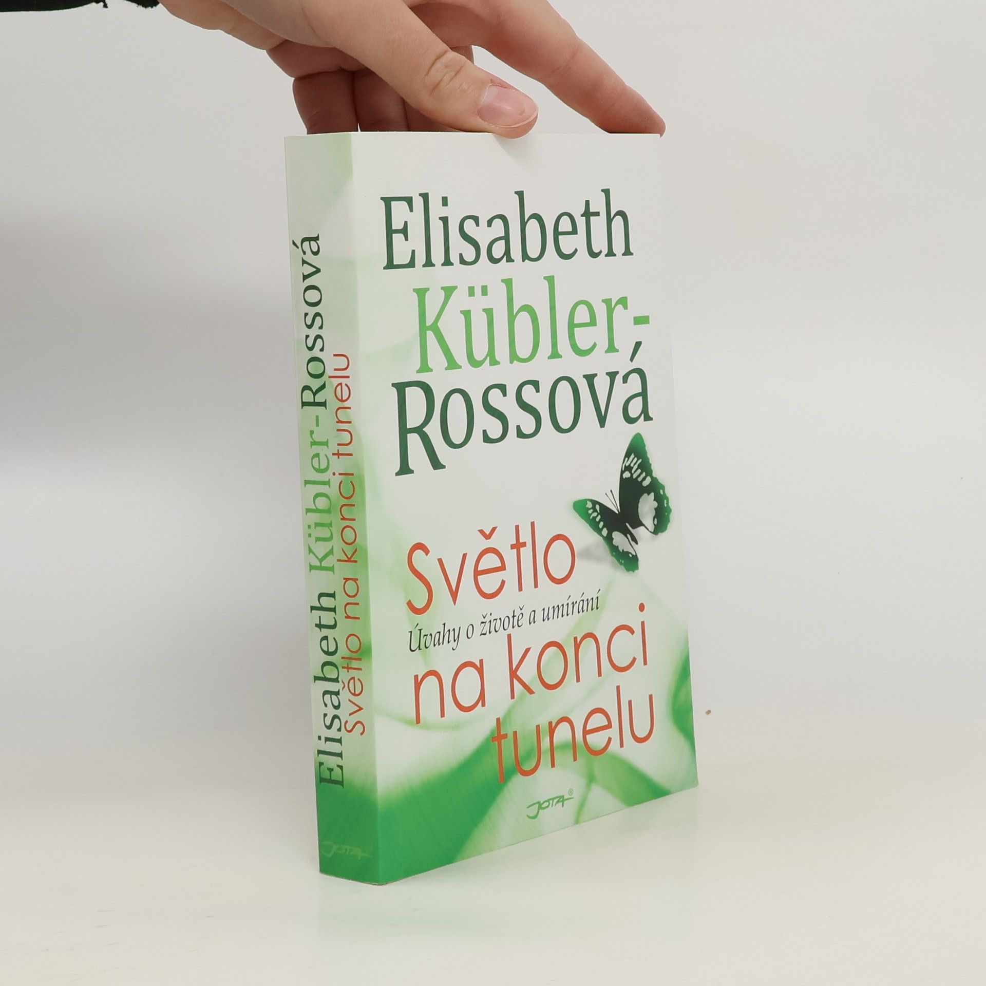 Elisabeth Kübler-Rossová Světlo na konci tunelu : úvahy o životě a umírání