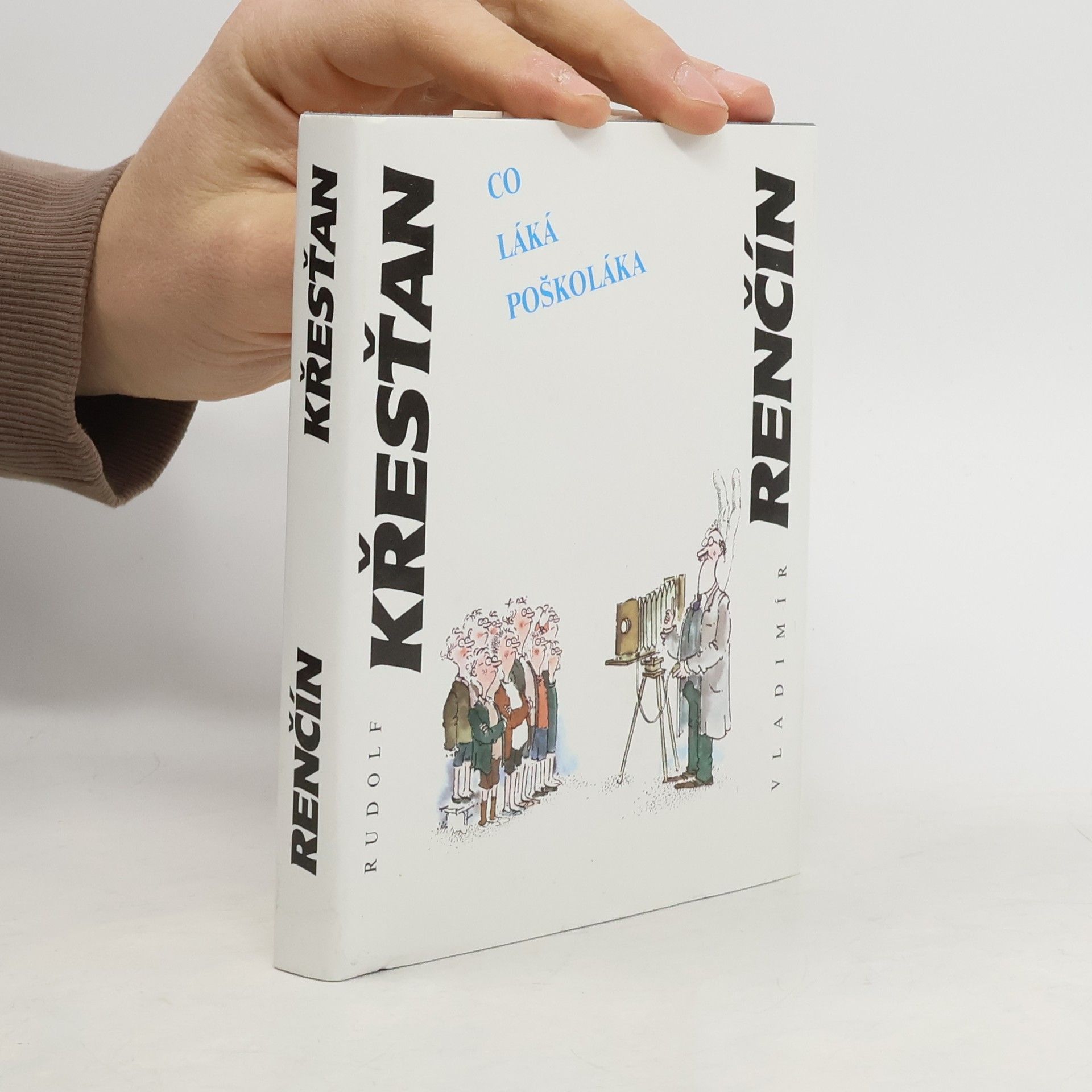 Rudolf Křesťan Co láká poškoláka