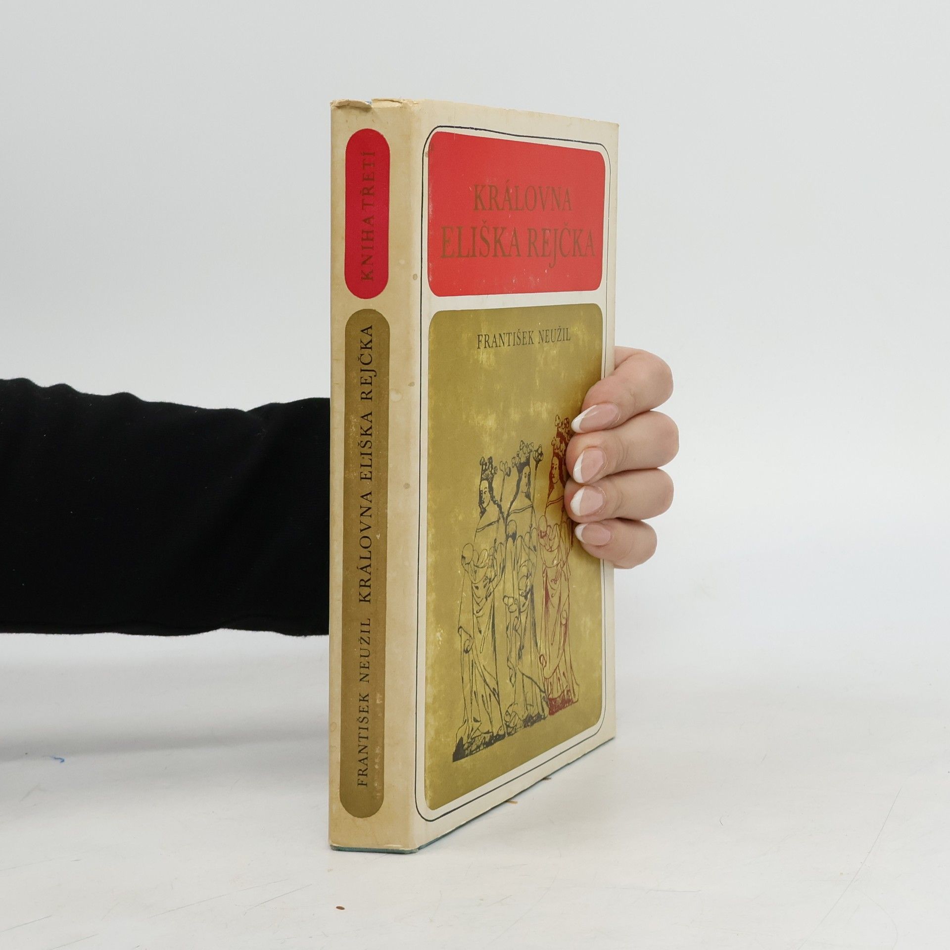 František Neužil Královna Eliška Rejčka