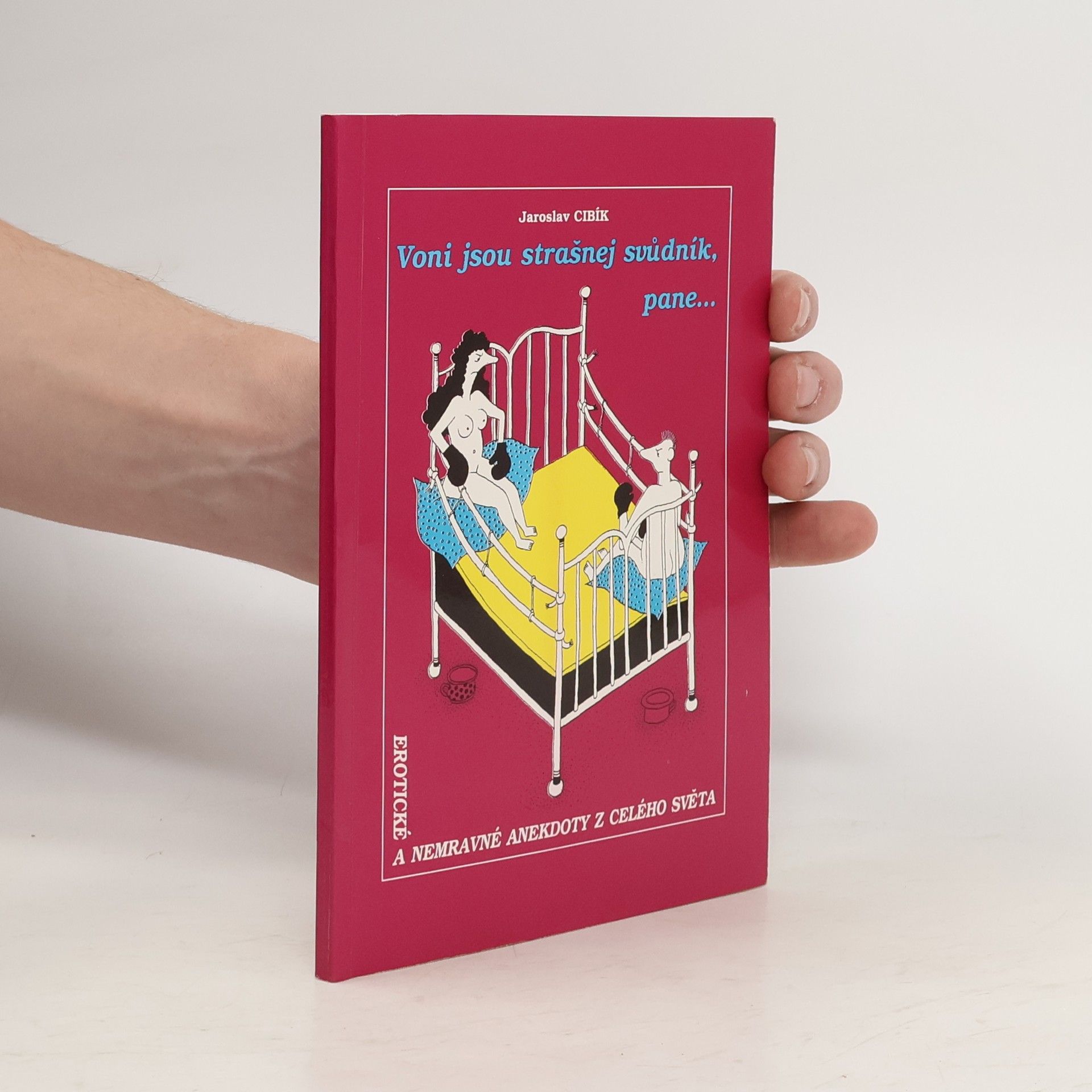 Voni jsou strašnej svůdník, pane...