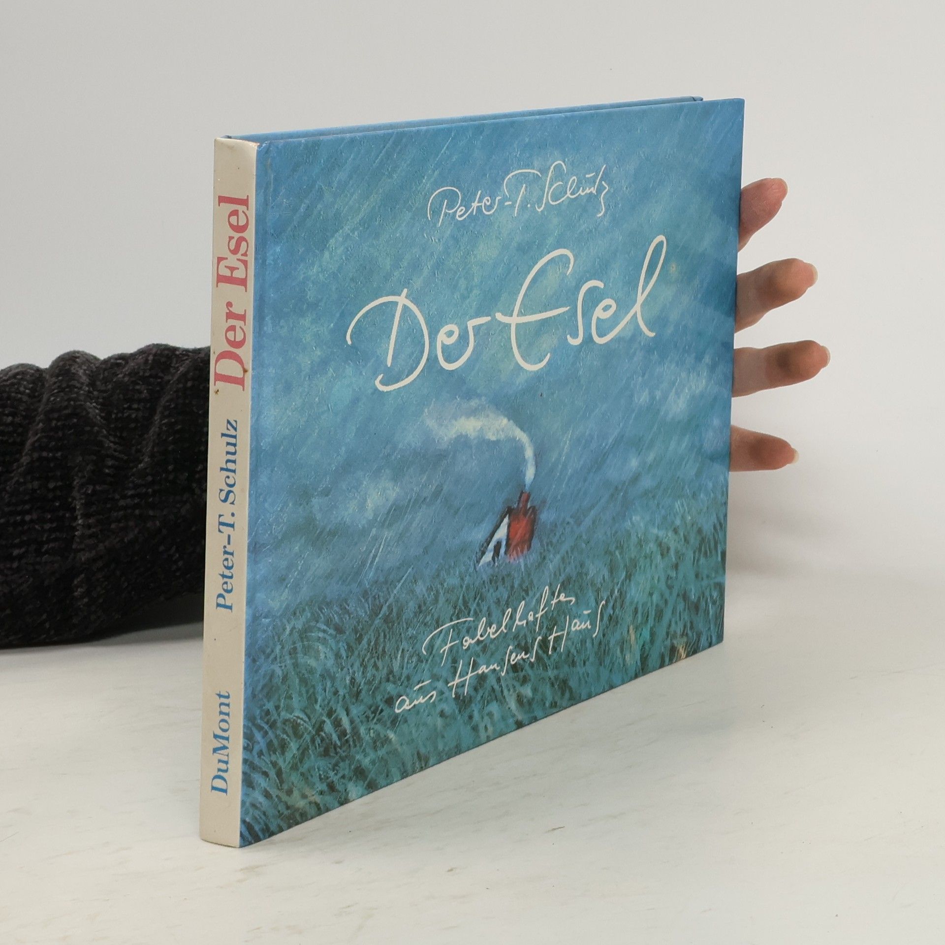 Peter-T. Schulz Der Esel. Fabelhaftes aus Hansens Haus