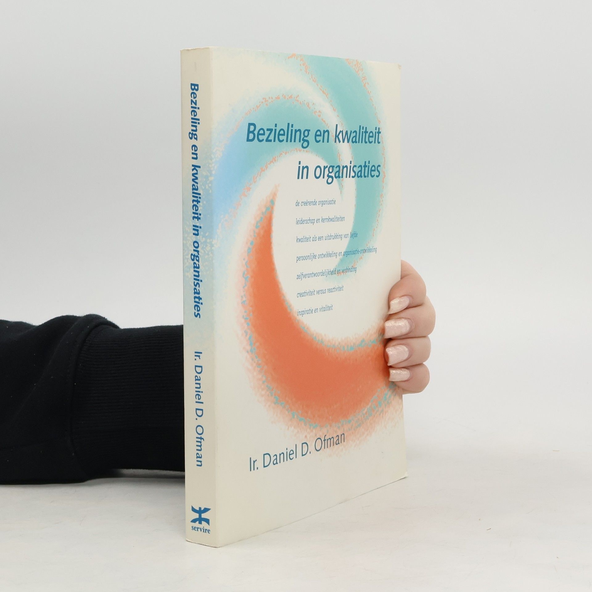 D. Daniel Ofman Bezieling en kwaliteit in organisaties