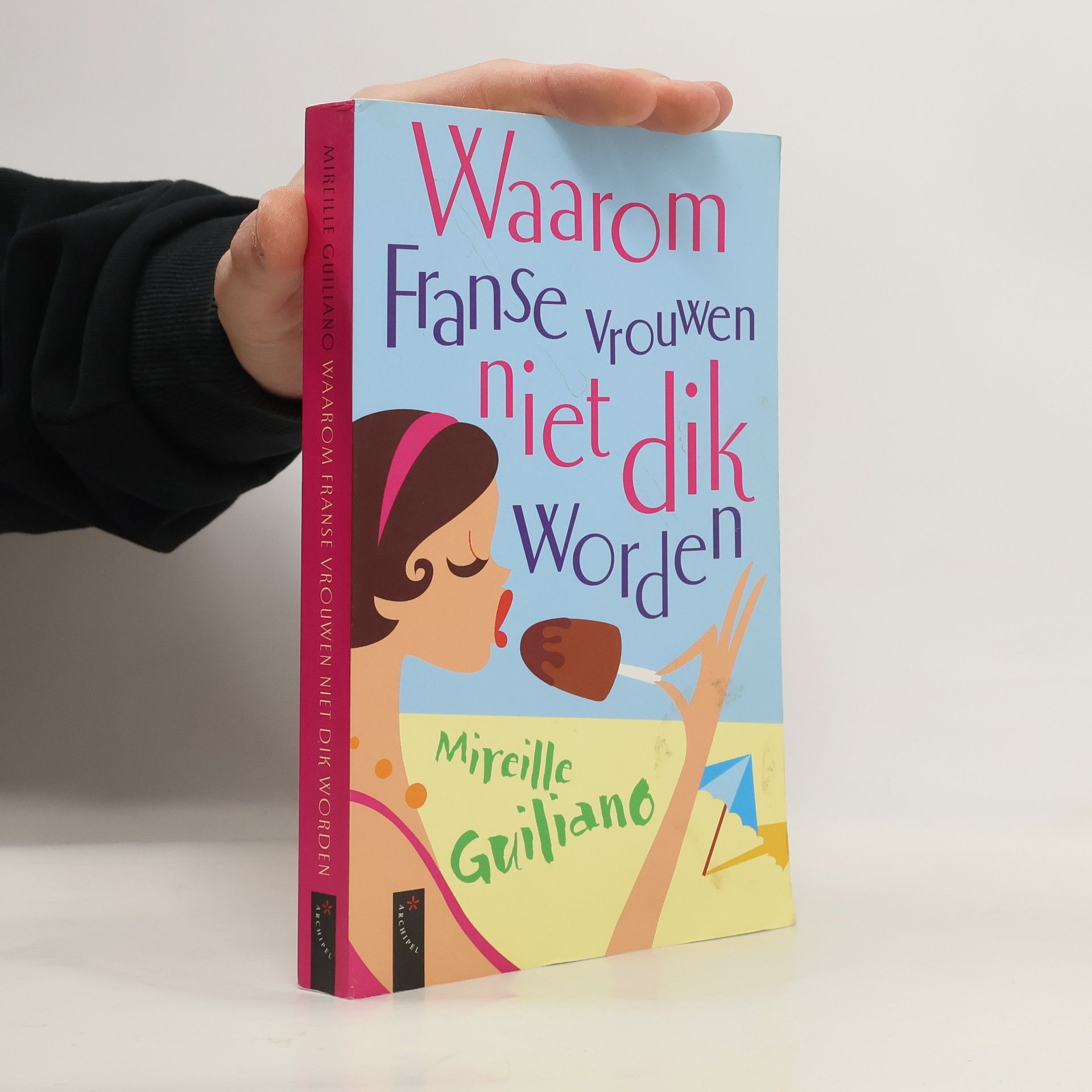Mireille Guiliano Waarom Franse vrouwen niet dik worden